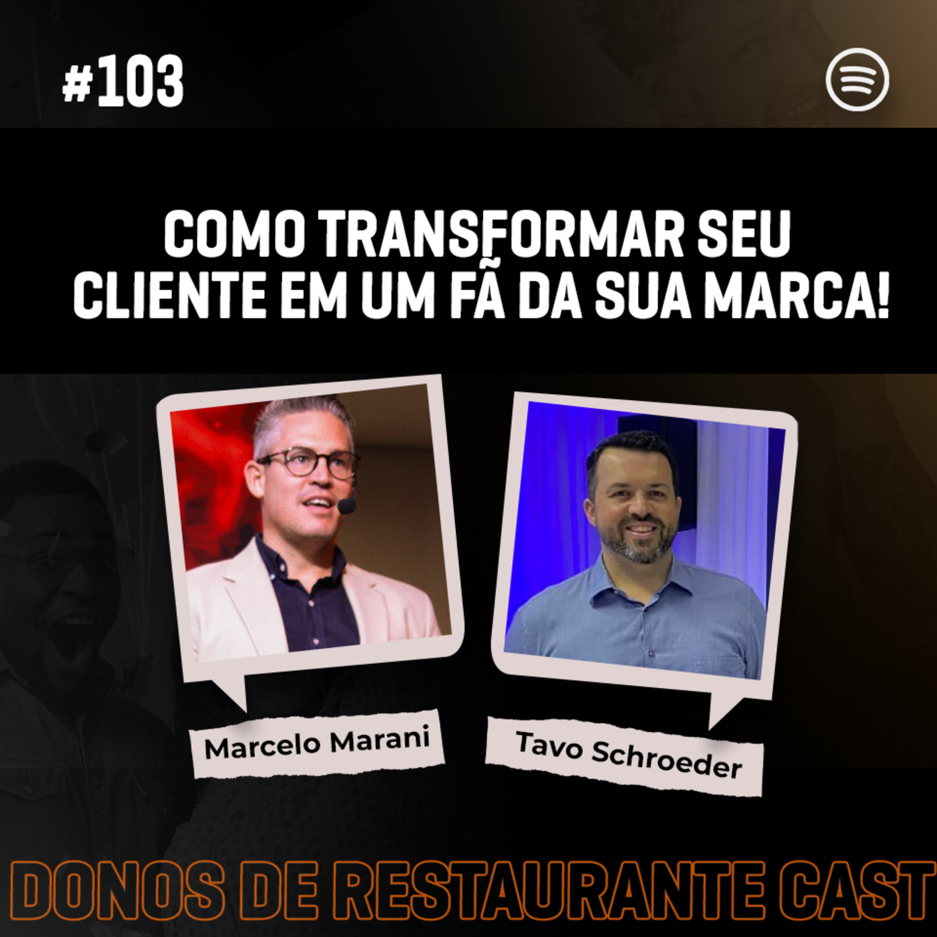 #103 - Tavo Schroeder: Como transformar seu cliente em um fã da sua marca! episode artwork
