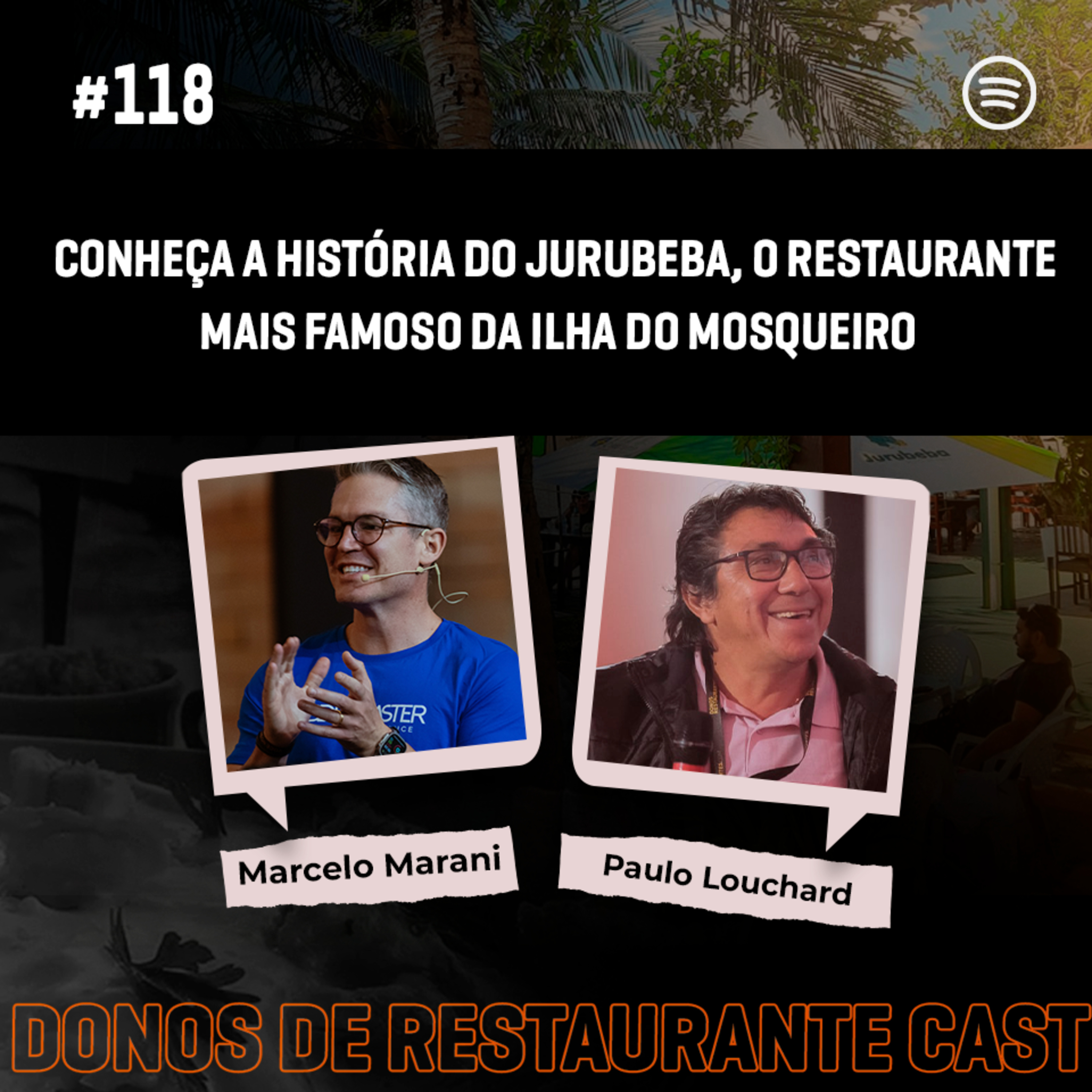 #118 - Paulo Louchard: Conheça a história do Jurubeba, o restaurante mais famoso da Ilha do Mosqueiro episode artwork