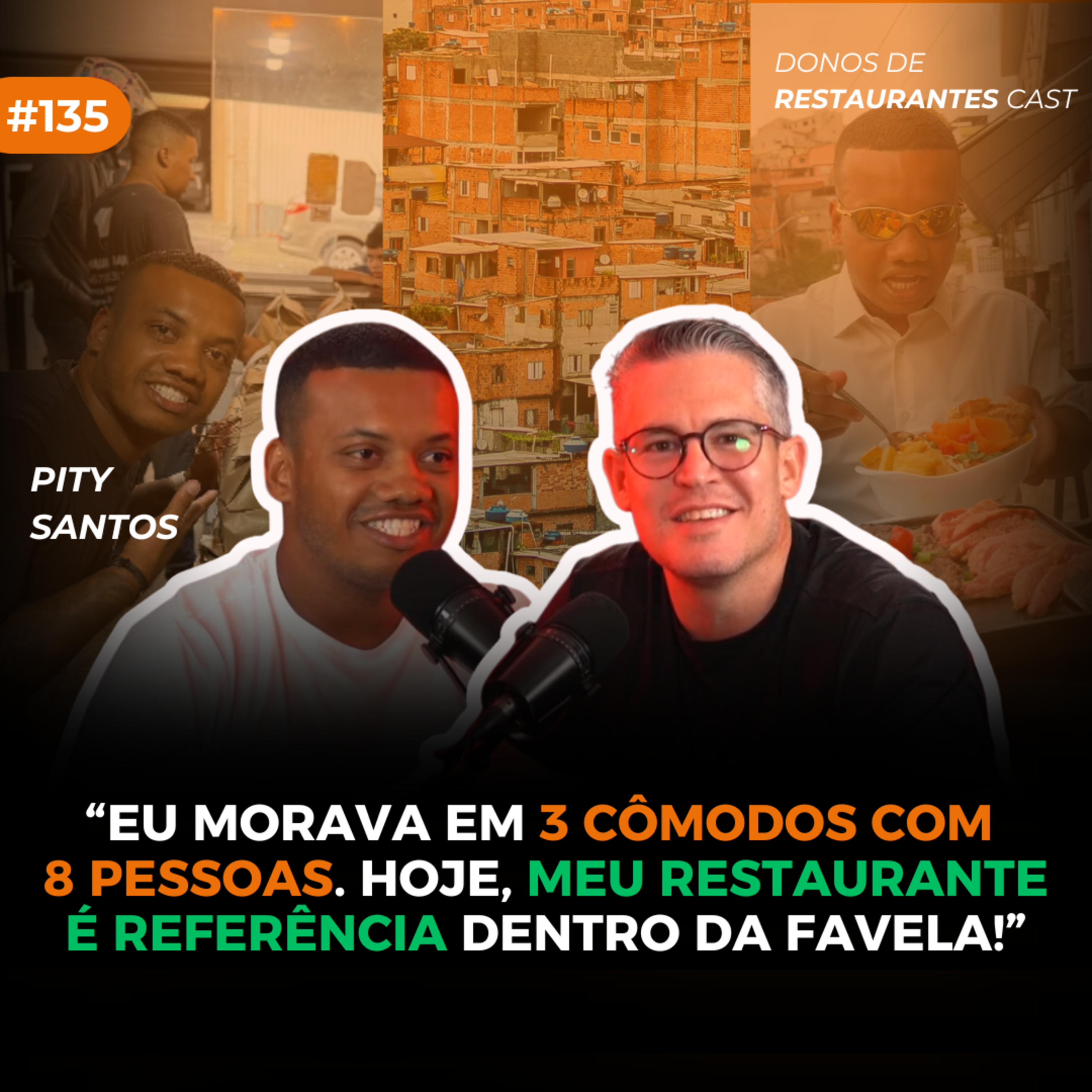 Conheça o restaurante que rompeu as barreiras da favela e virou febre em São Paulo | Pity Santos | #135 episode artwork