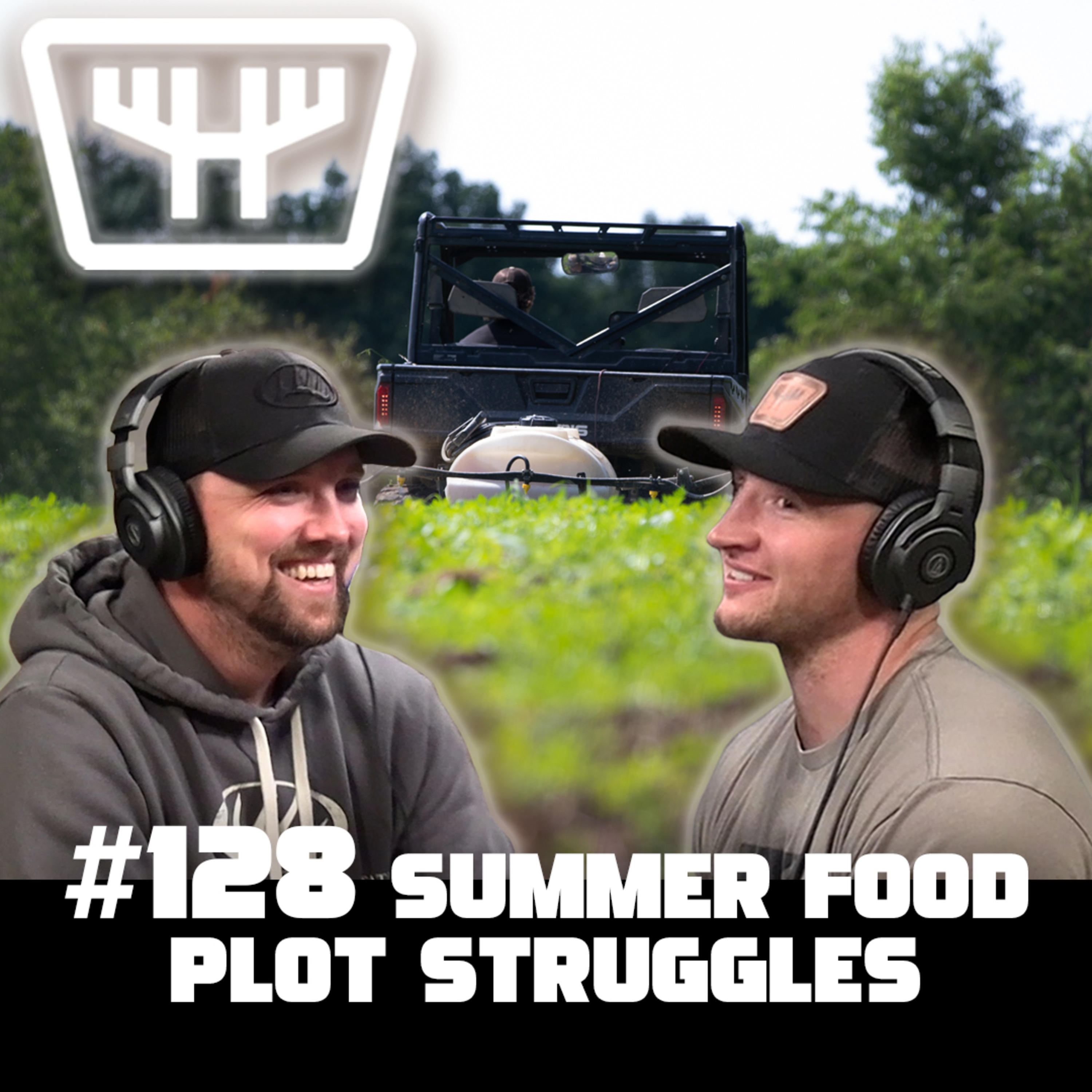 Summer Food Plot Struggles | HUNTR Podcast #128