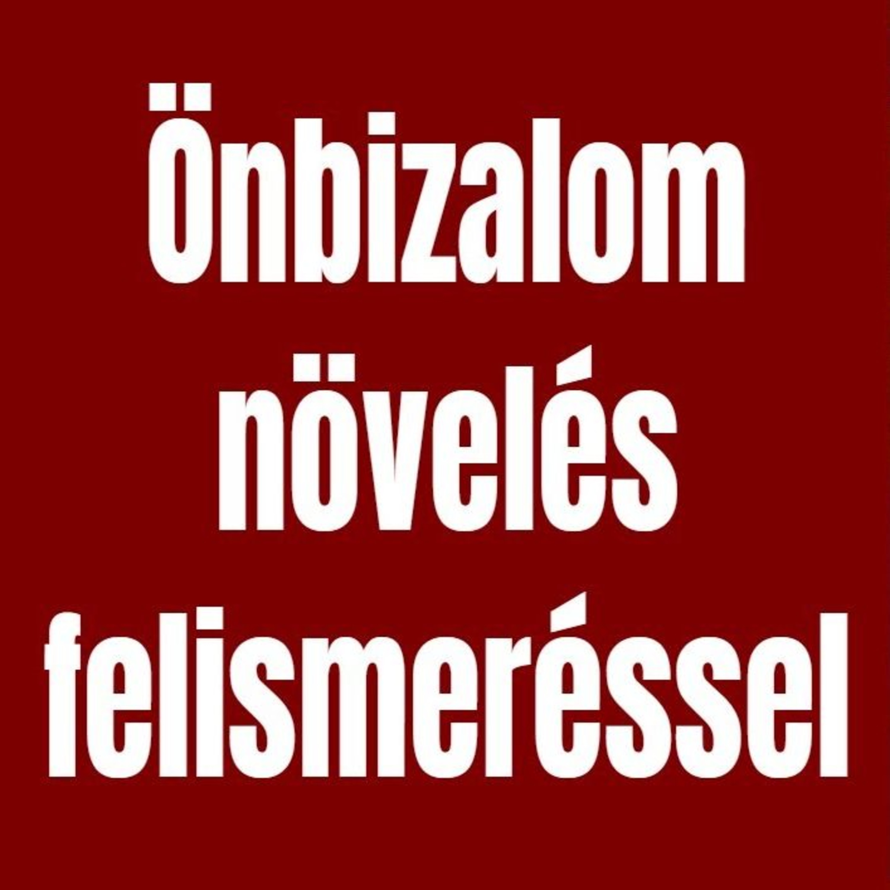 Önbizalom növelés a külső kompenzáció felismerésével | önismeret teszt episode artwork
