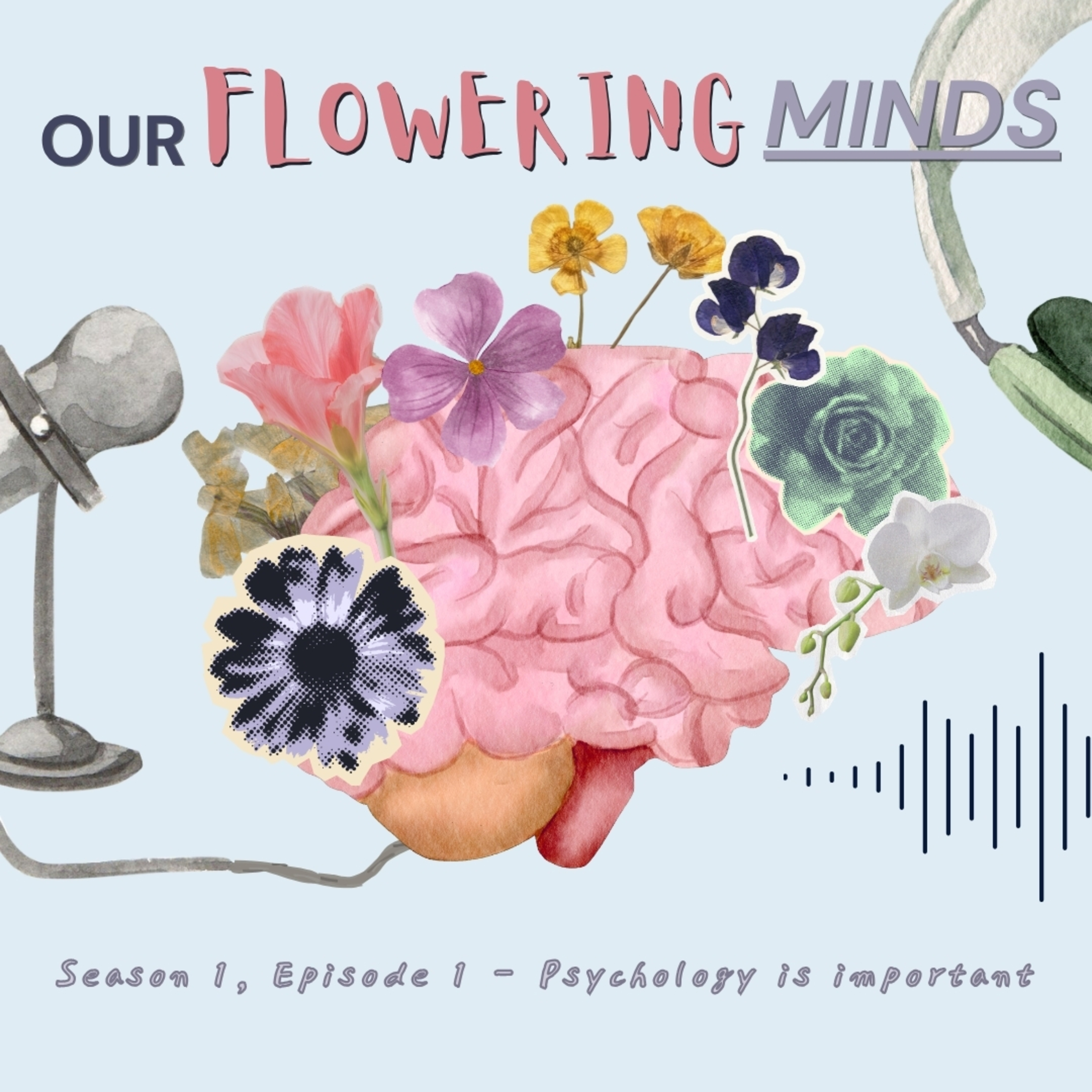 Our Flowering Minds - Season 1, Episode 1 episode artwork