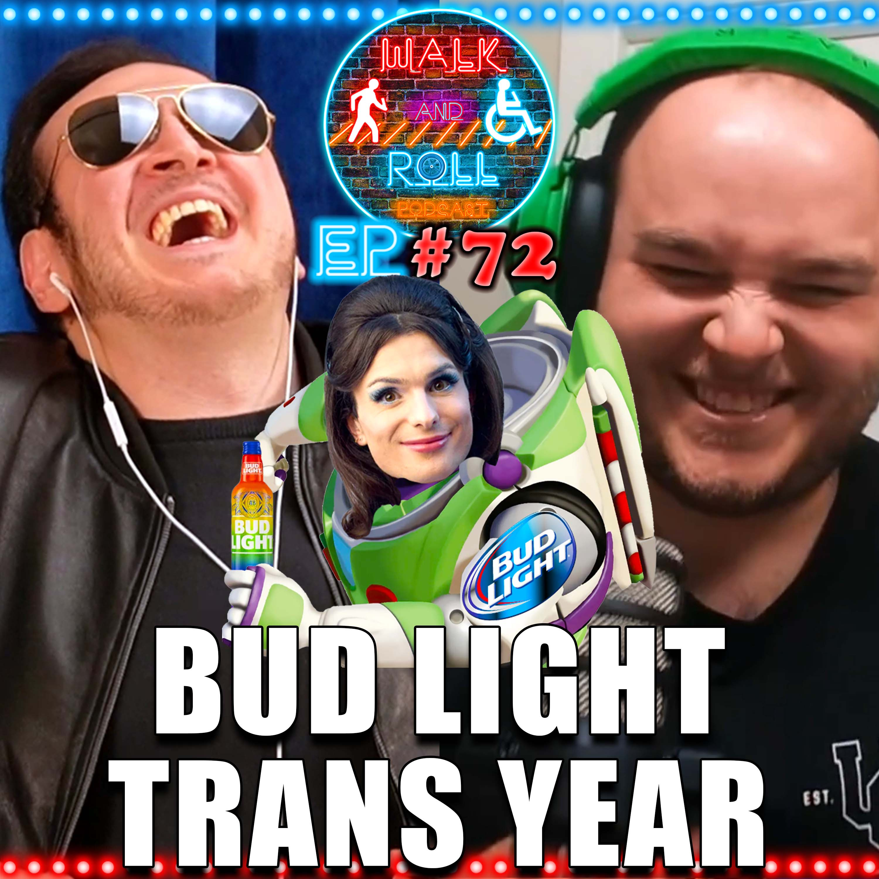 Bud Light Trans Year | Walk And Roll Podcast w/ Michael The Chairman & Ryan Radio #72 episode artwork