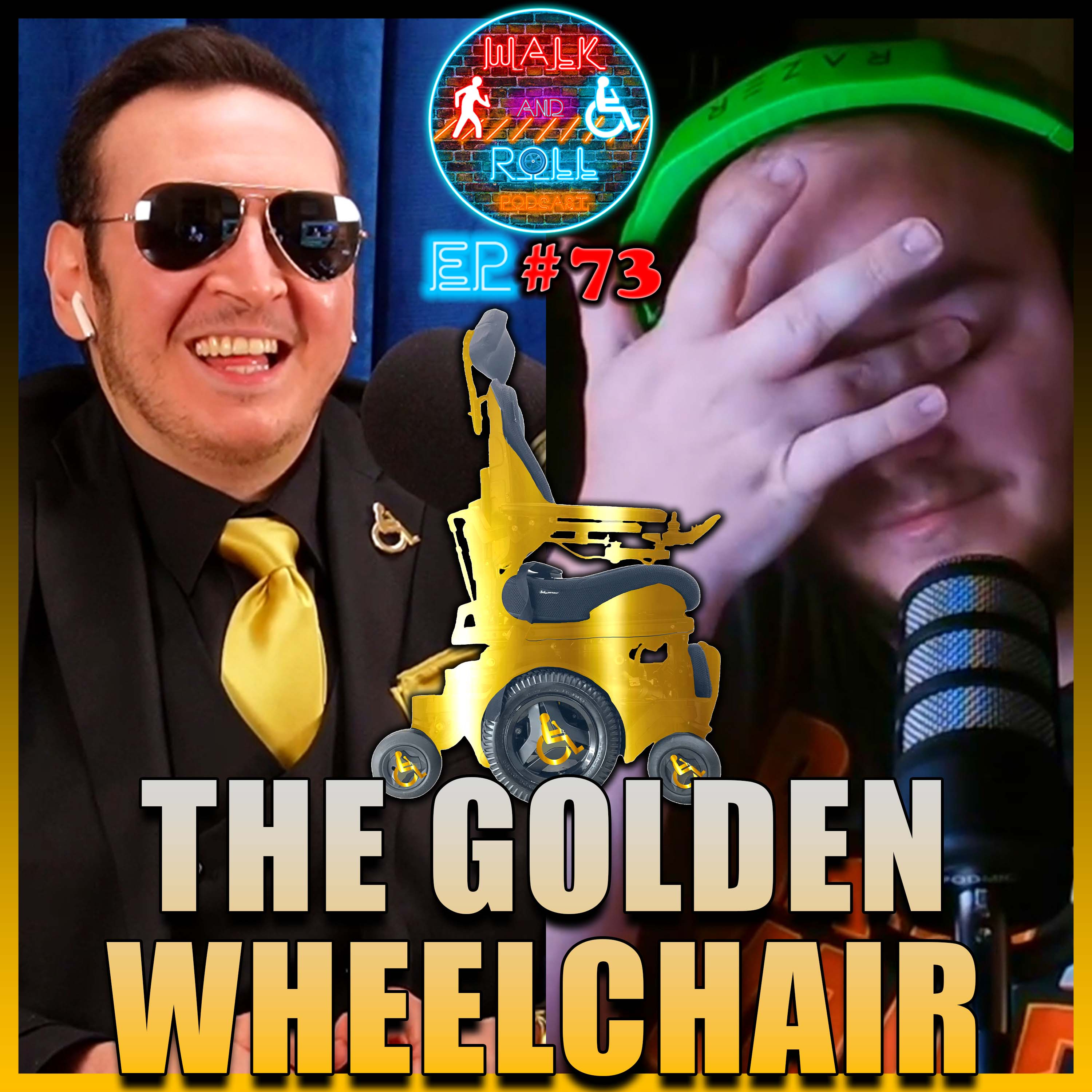The Golden Wheelchair | Walk And Roll Podcast w/ Michael The Chairman & Ryan Radio #73 episode artwork