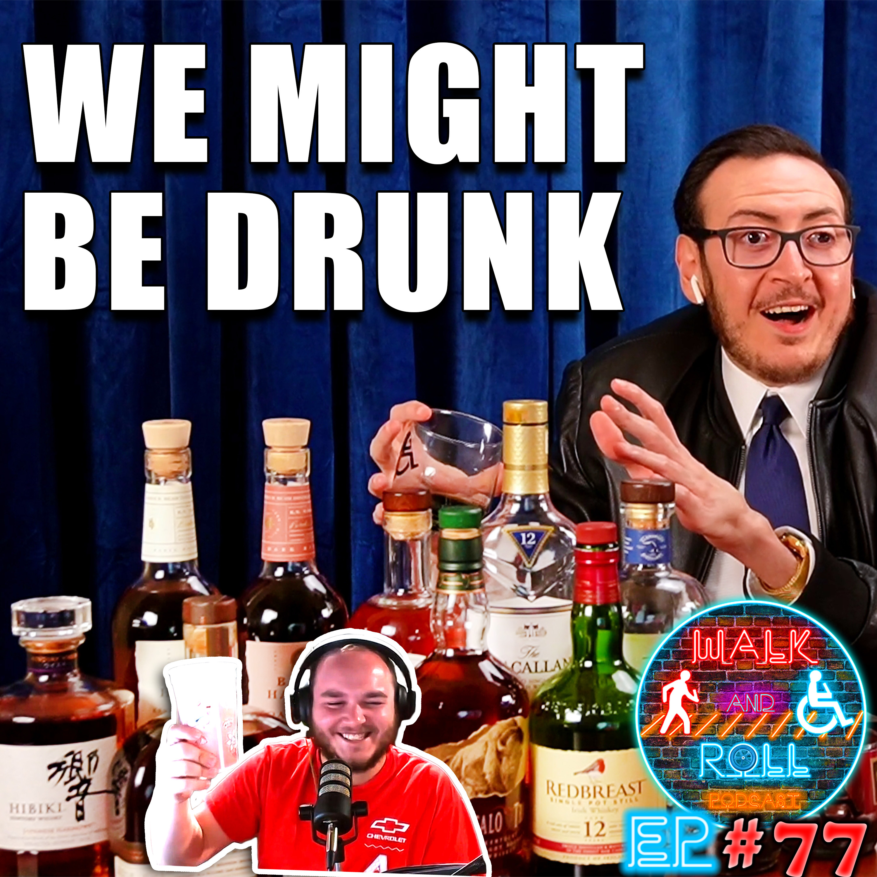 We Might Be Drunk | Walk And Roll Podcast w/ Michael The Chairman & Ryan Radio #77 episode artwork