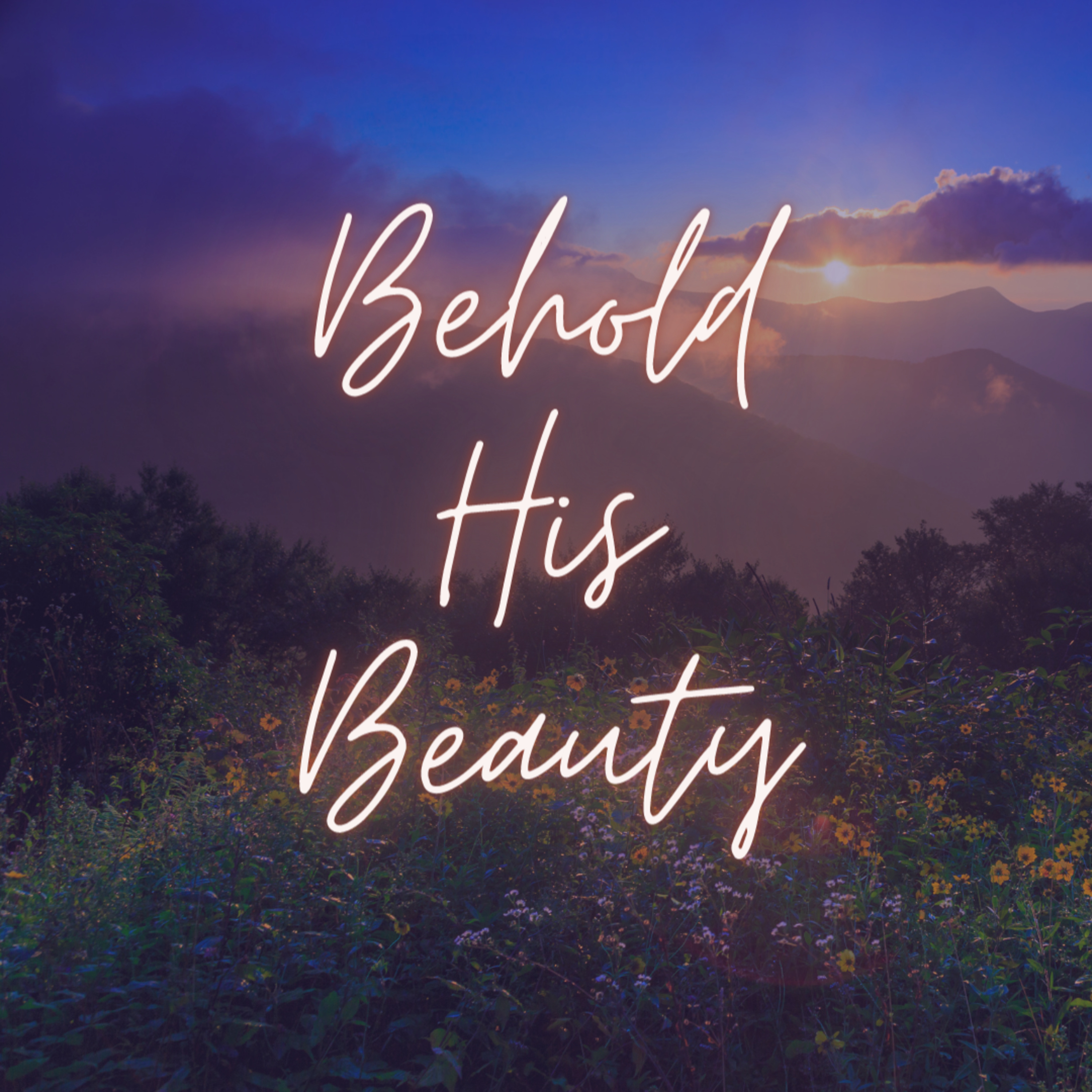Behold His Beauty episode artwork