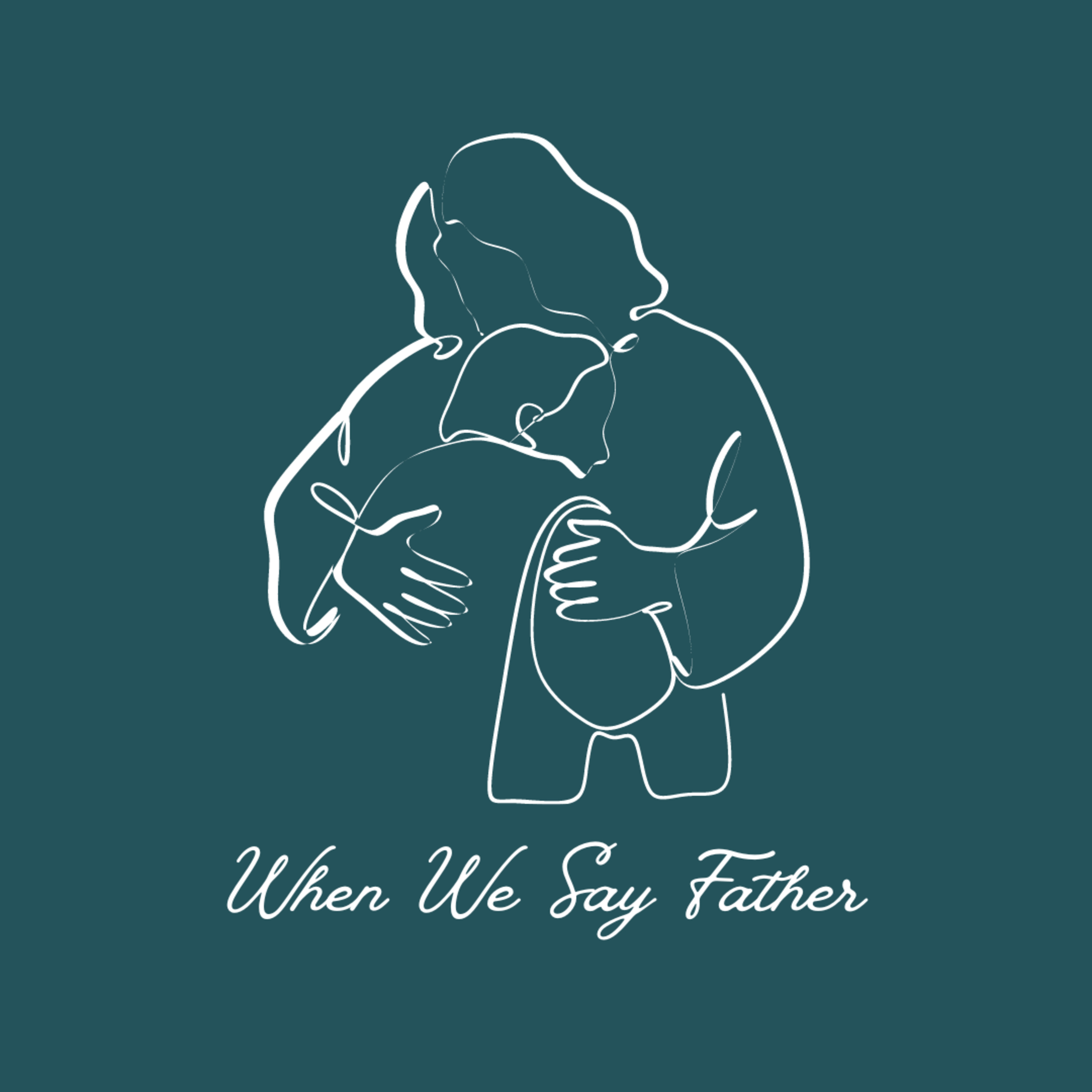 When We Say Father episode artwork