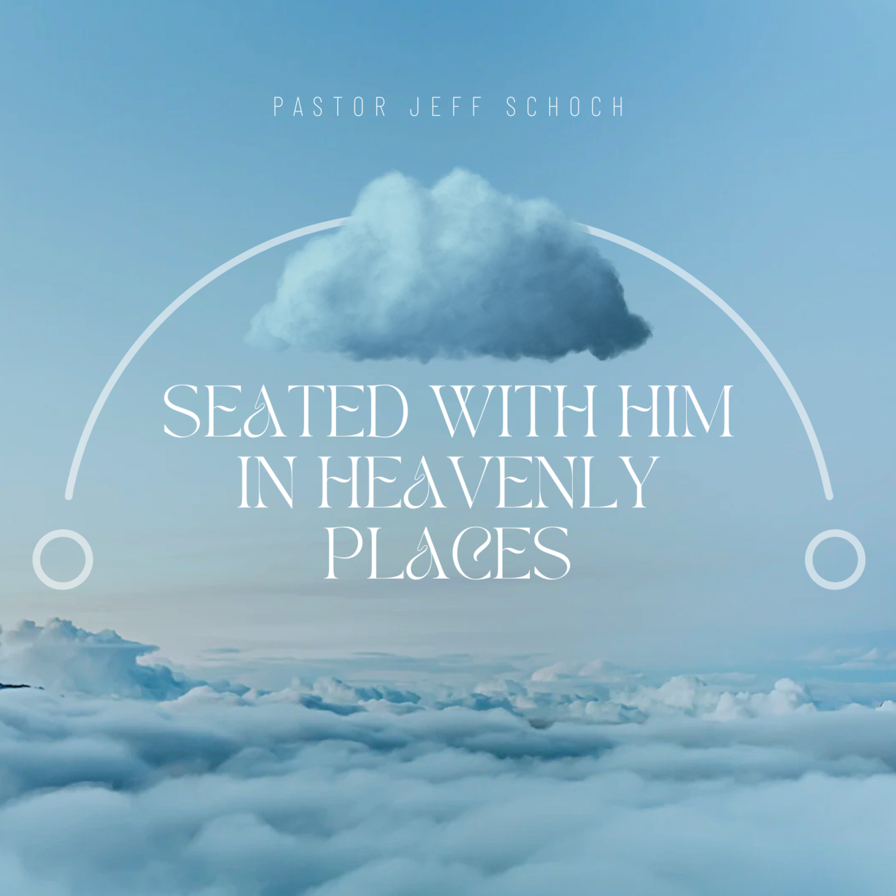 Seated With Him in Heavenly Places - Pt. 2 episode artwork