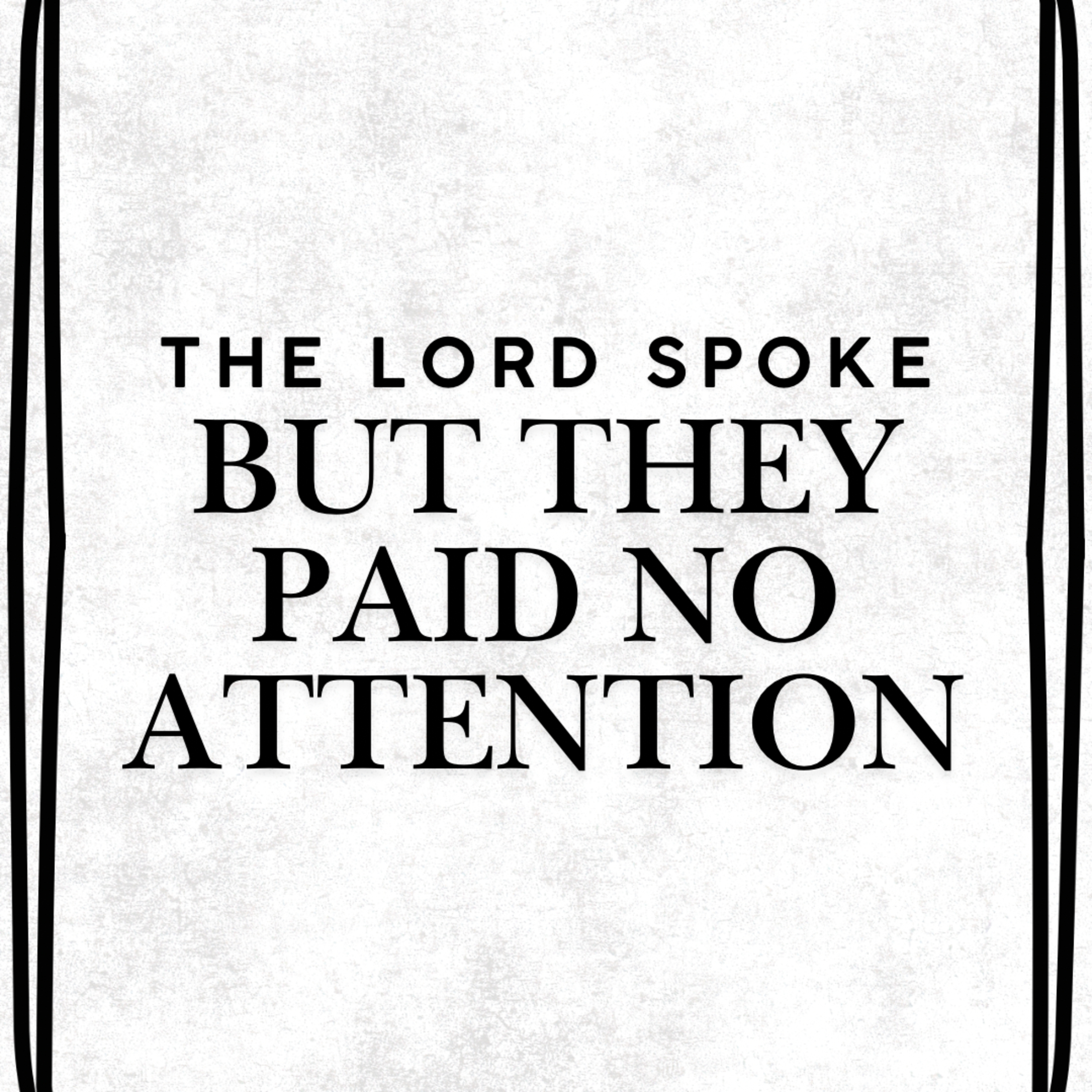 The Lord Spoke but They Paid No Attention episode artwork