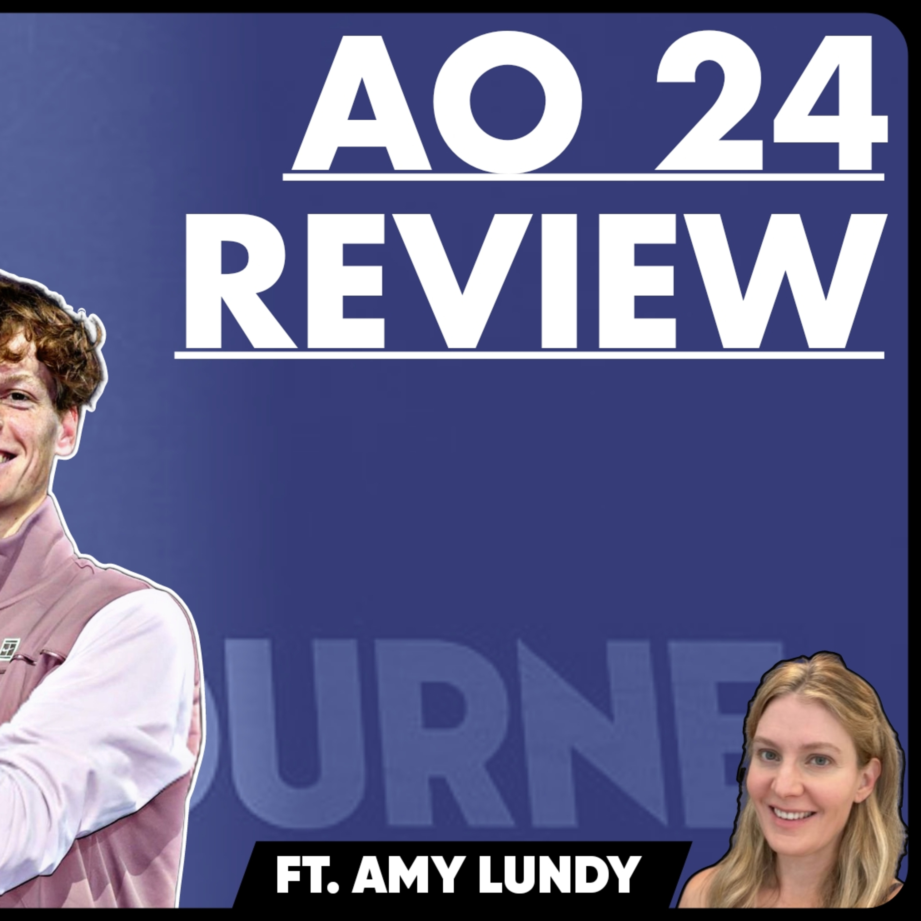 🎾Australian Open 2024 Review FT. Amy Lundy | Sinner & Sabalenka Simply The Best