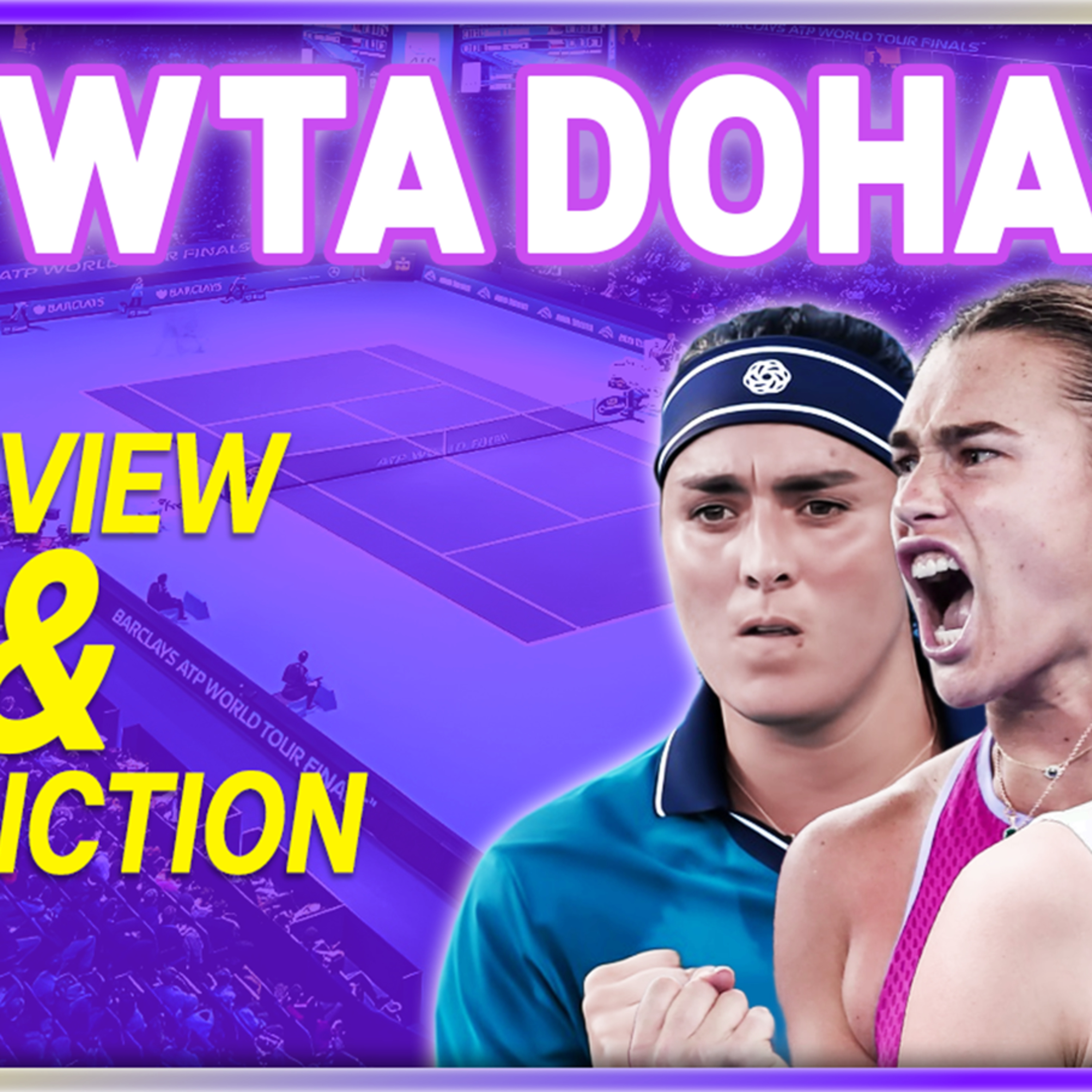 WTA Qatar Open 2025 Draw Preview & Prediction - Sabalenka vs Swiatek Final?
