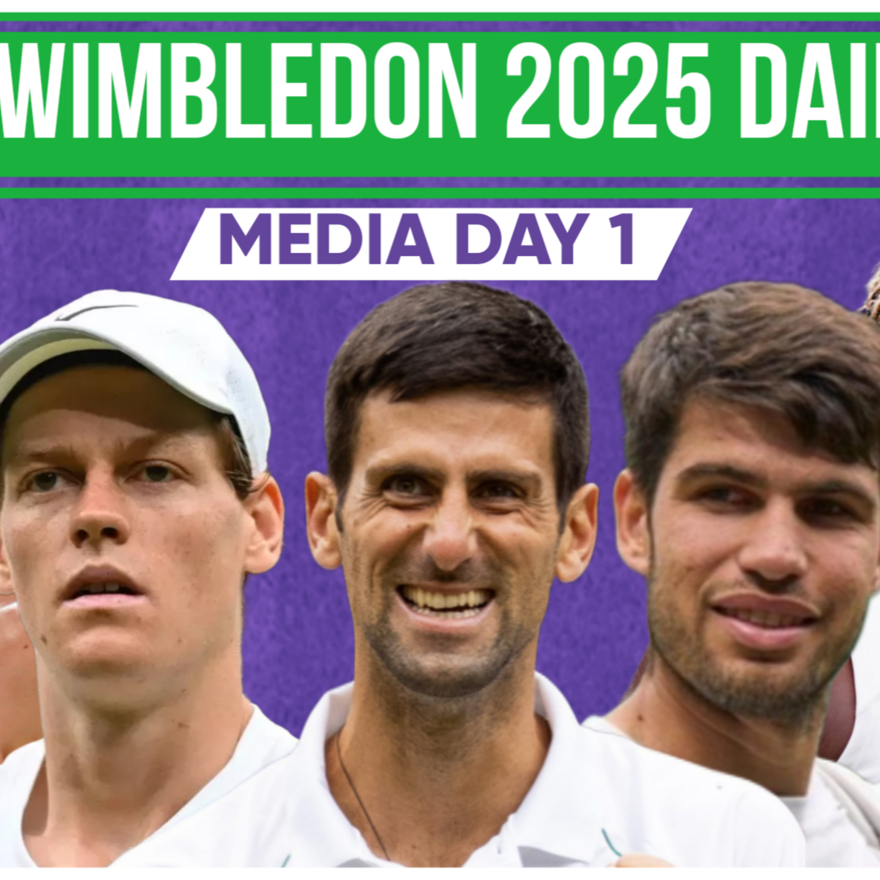 Wimbledon 2025 Daily Podcast: Media Day With Djokovic, Alcaraz, Sabalenka, Gauff & More!