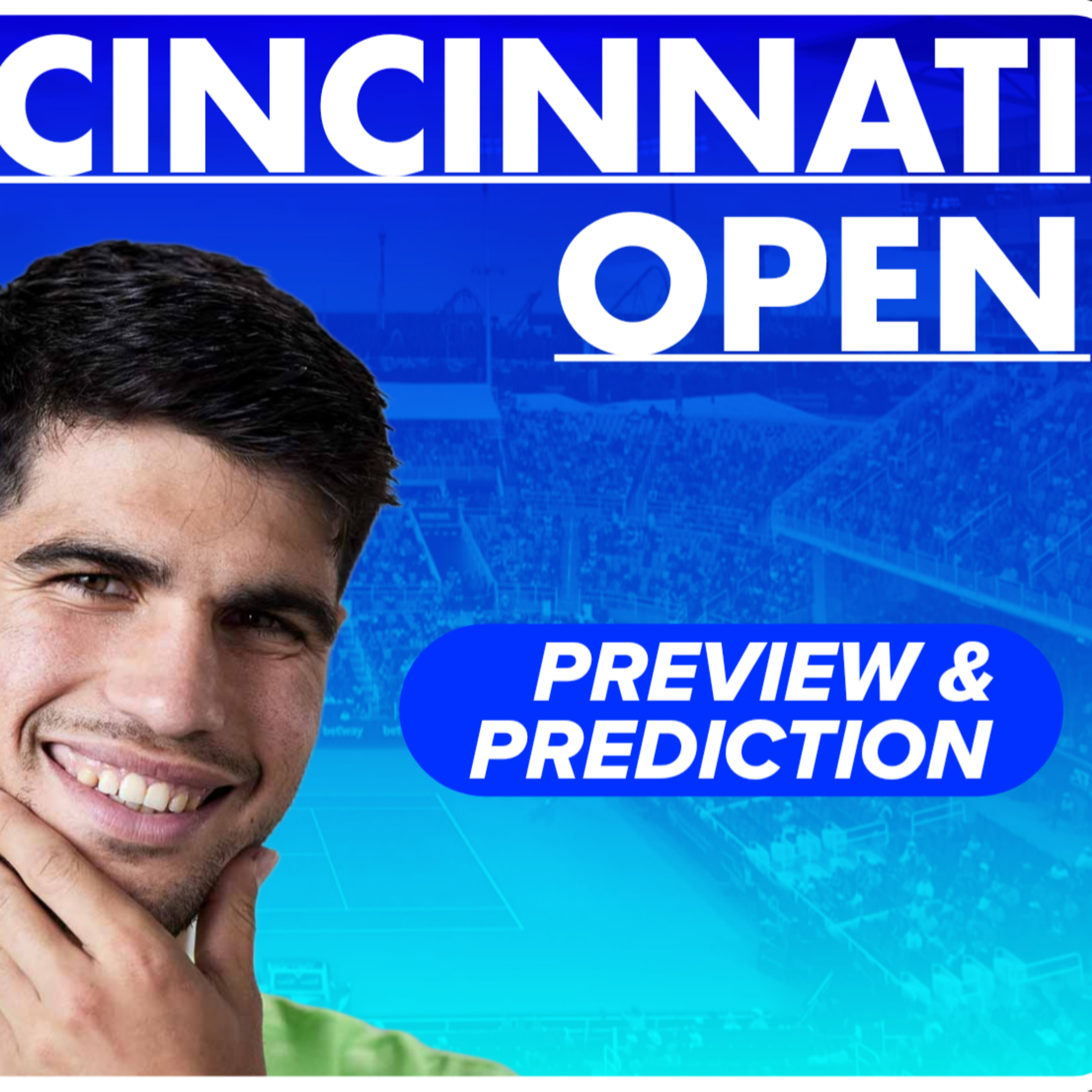 Cincinnati Open 2025 Draw Preview & Prediction - Can Anyone Stop A Sinner vs Alcaraz Final?