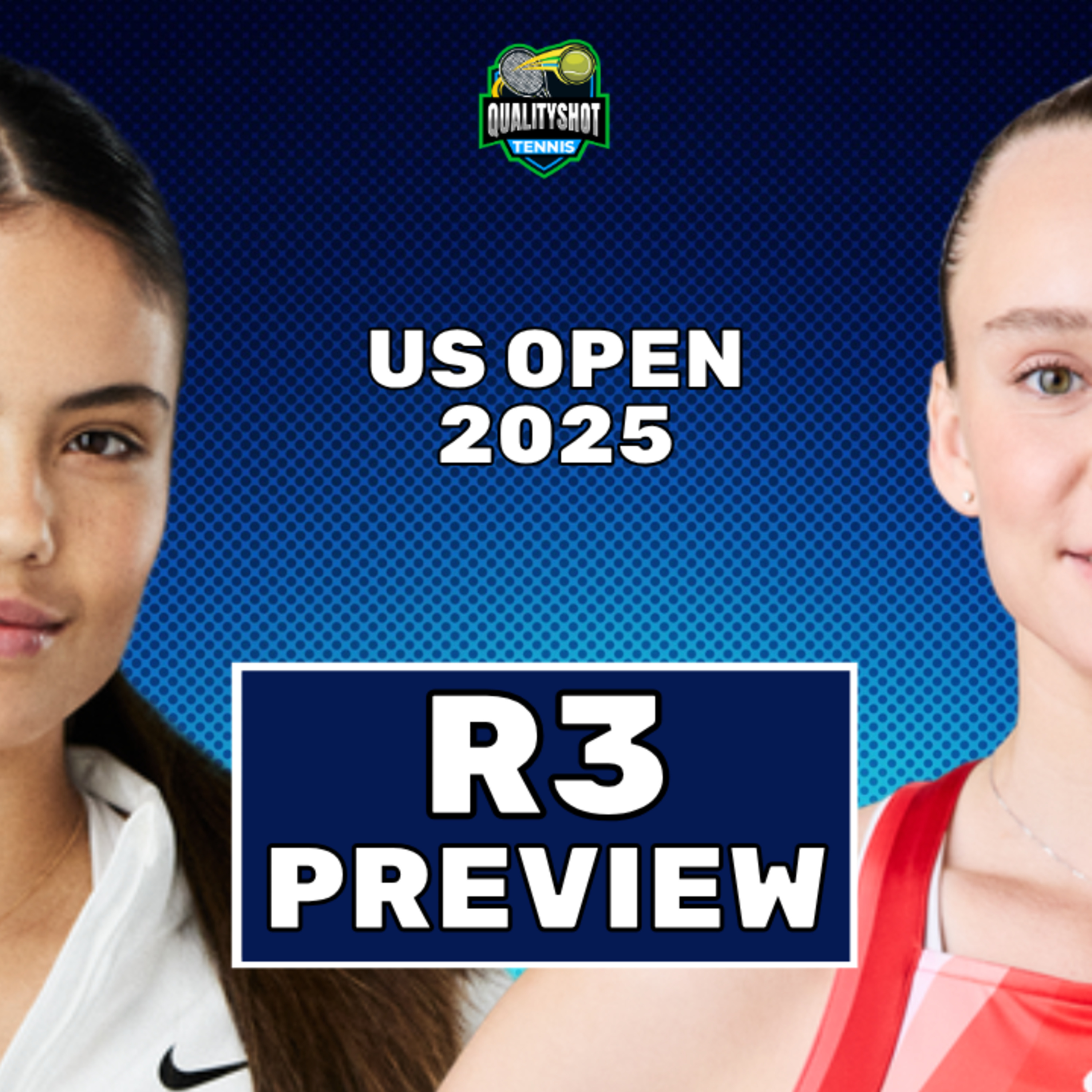 Emma Raducanu vs Elena Rybakina - Preview & Prediction - 2025 US Open