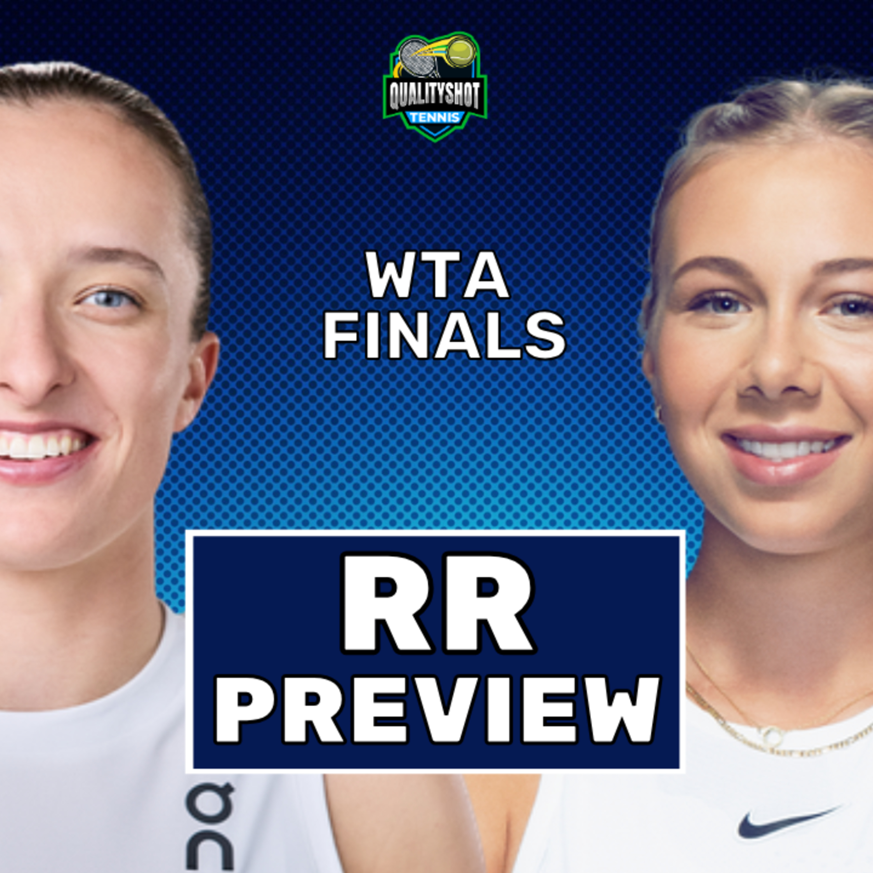 Iga Swiatek vs Amanda Anisimova - Preview & Prediction - 2025 WTA Finals - QualityShot Tennis Podcast