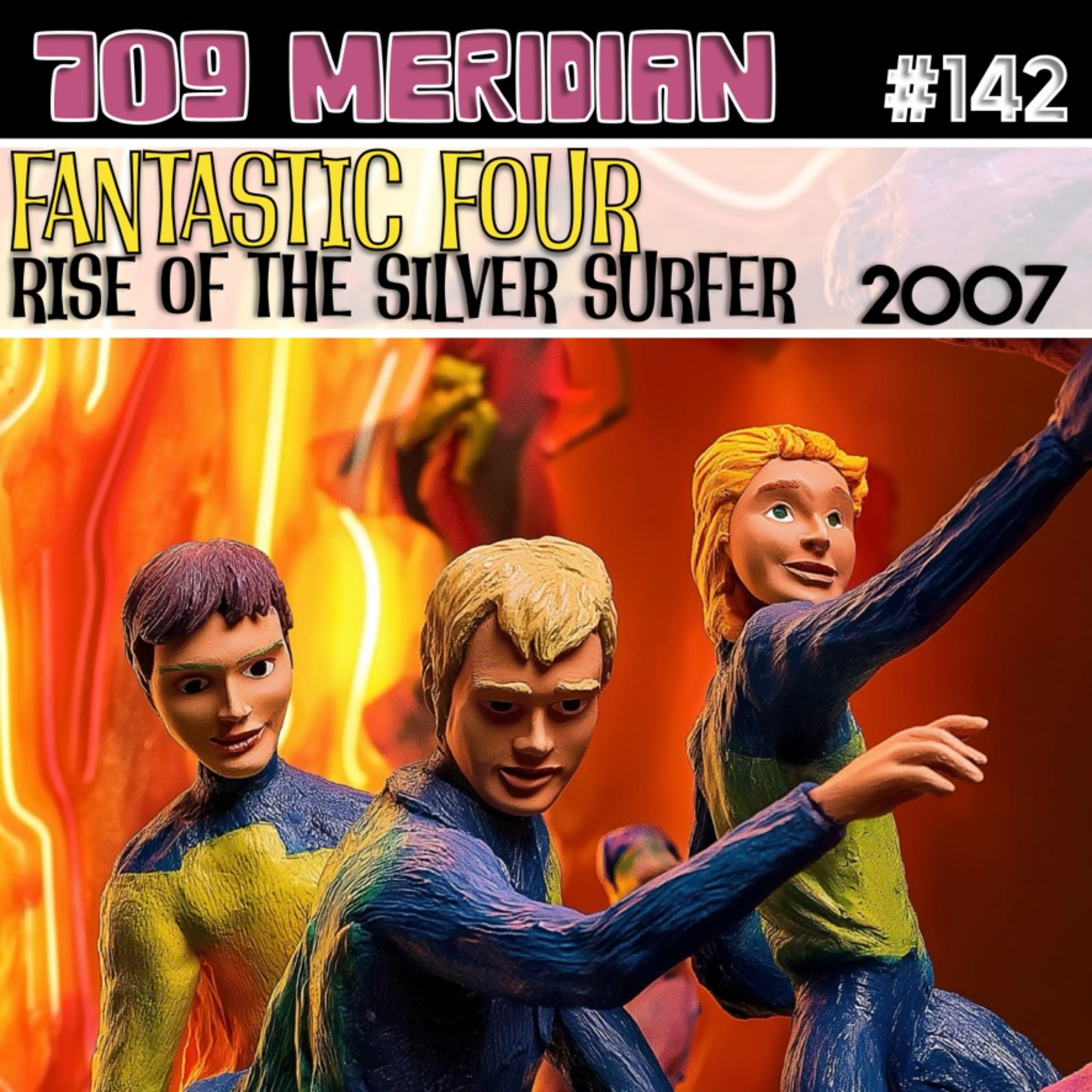 #142 Fantastic Four: Rise of the Silver Surfer (2007)