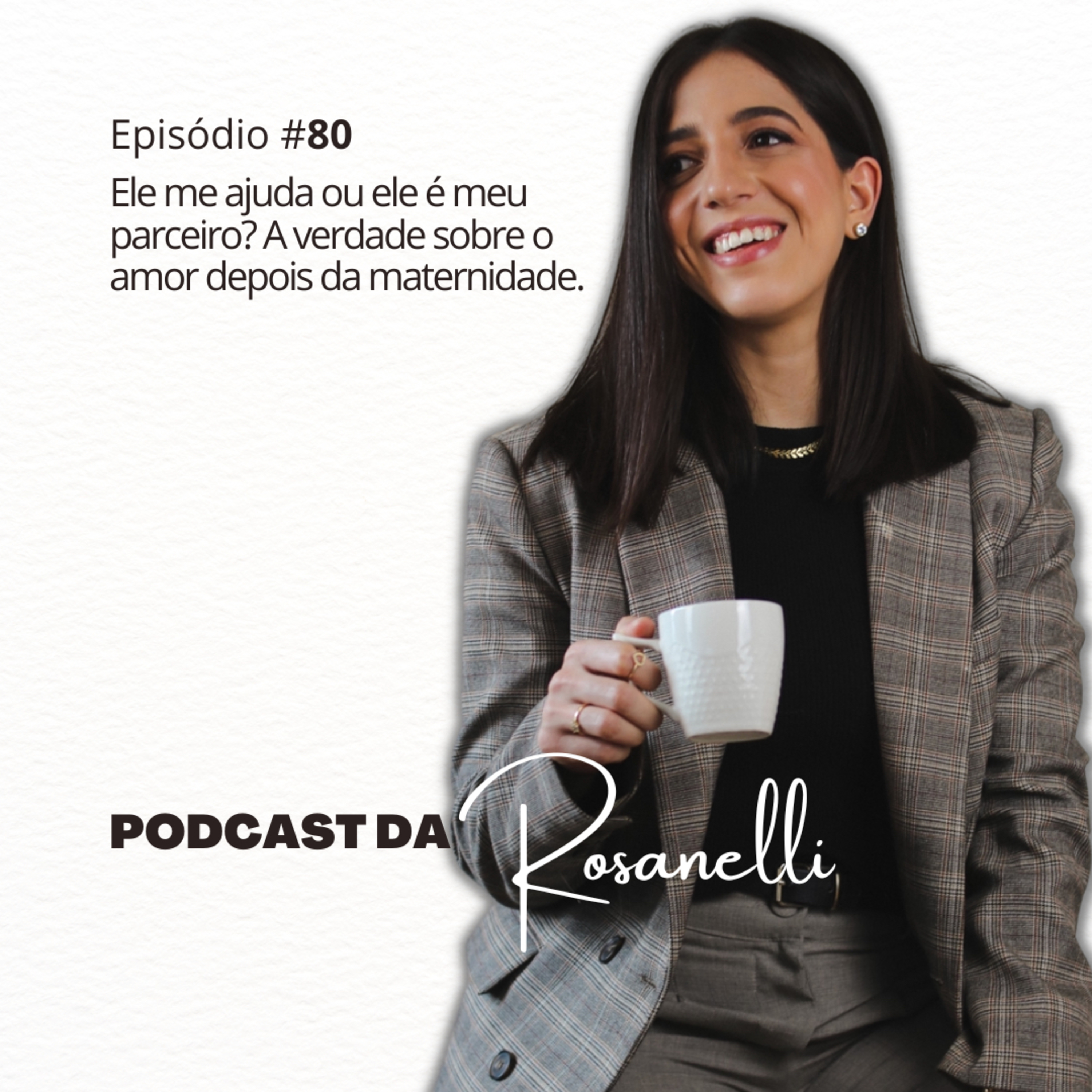 Ele me ajuda ou ele é meu parceiro? A verdade sobre o amor depois da maternidade. episode artwork