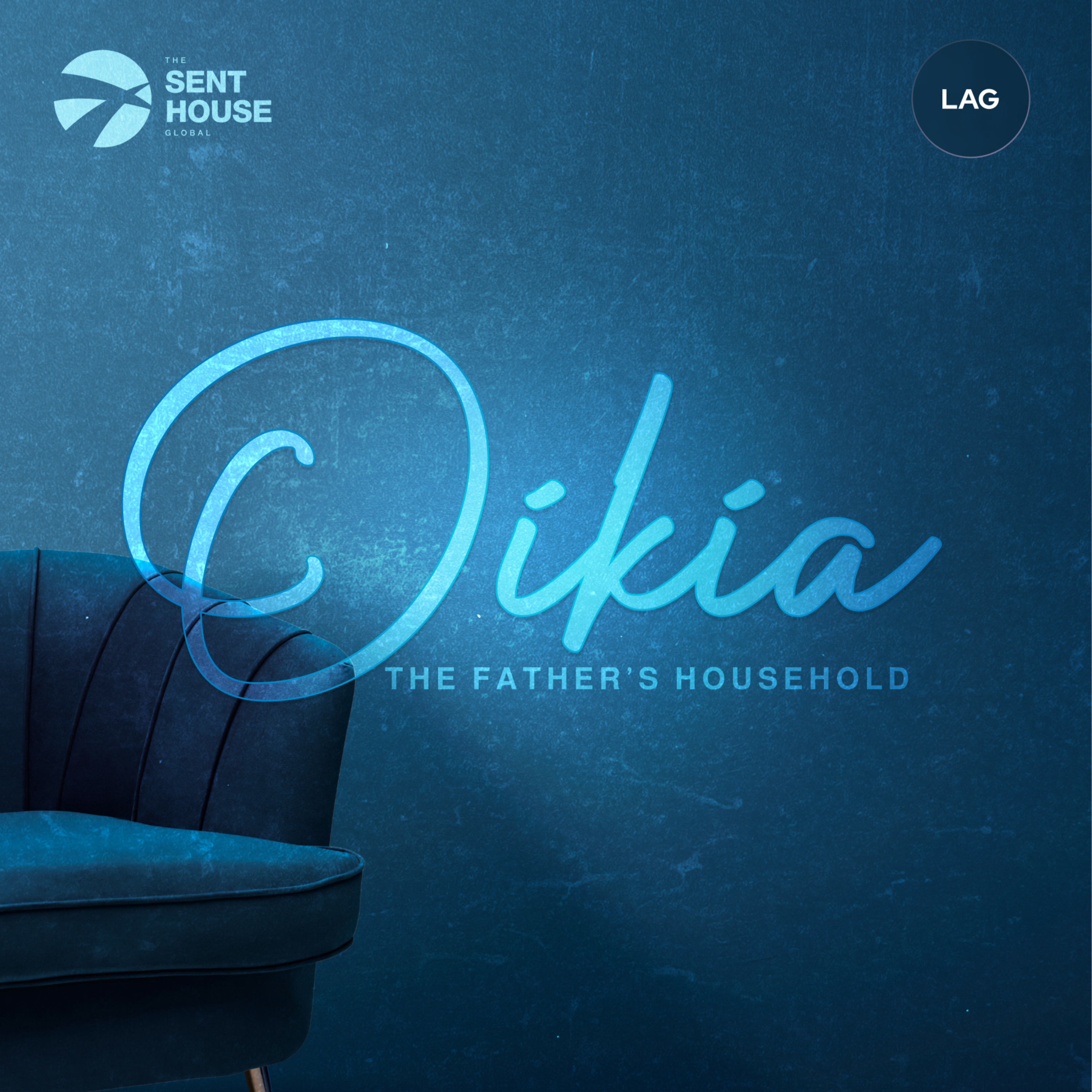 Our Culture - Oikia (The Father's Household) - (The Sent House Global) episode artwork