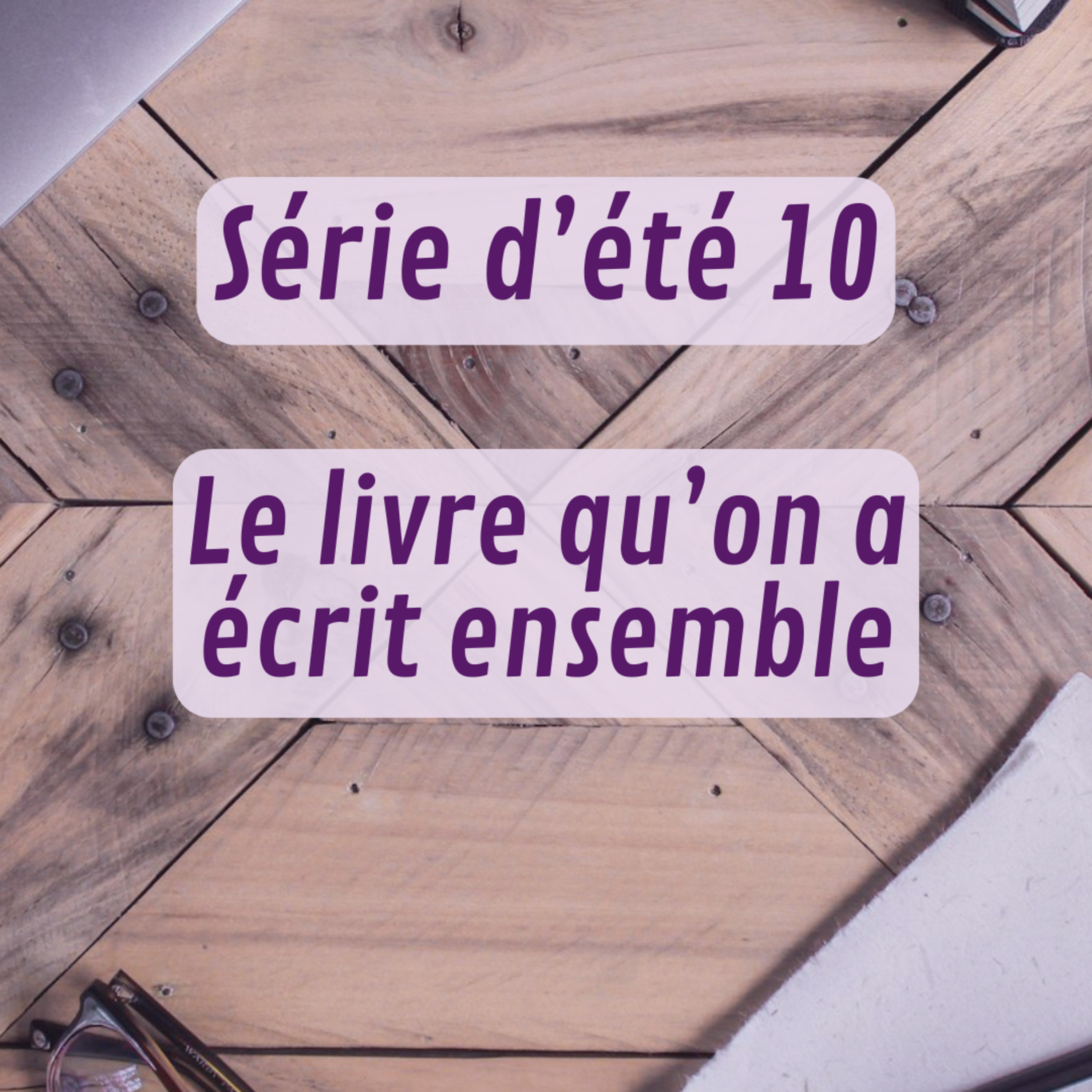 Série d'été 10 – Le livre qu'on a écrit ensemble