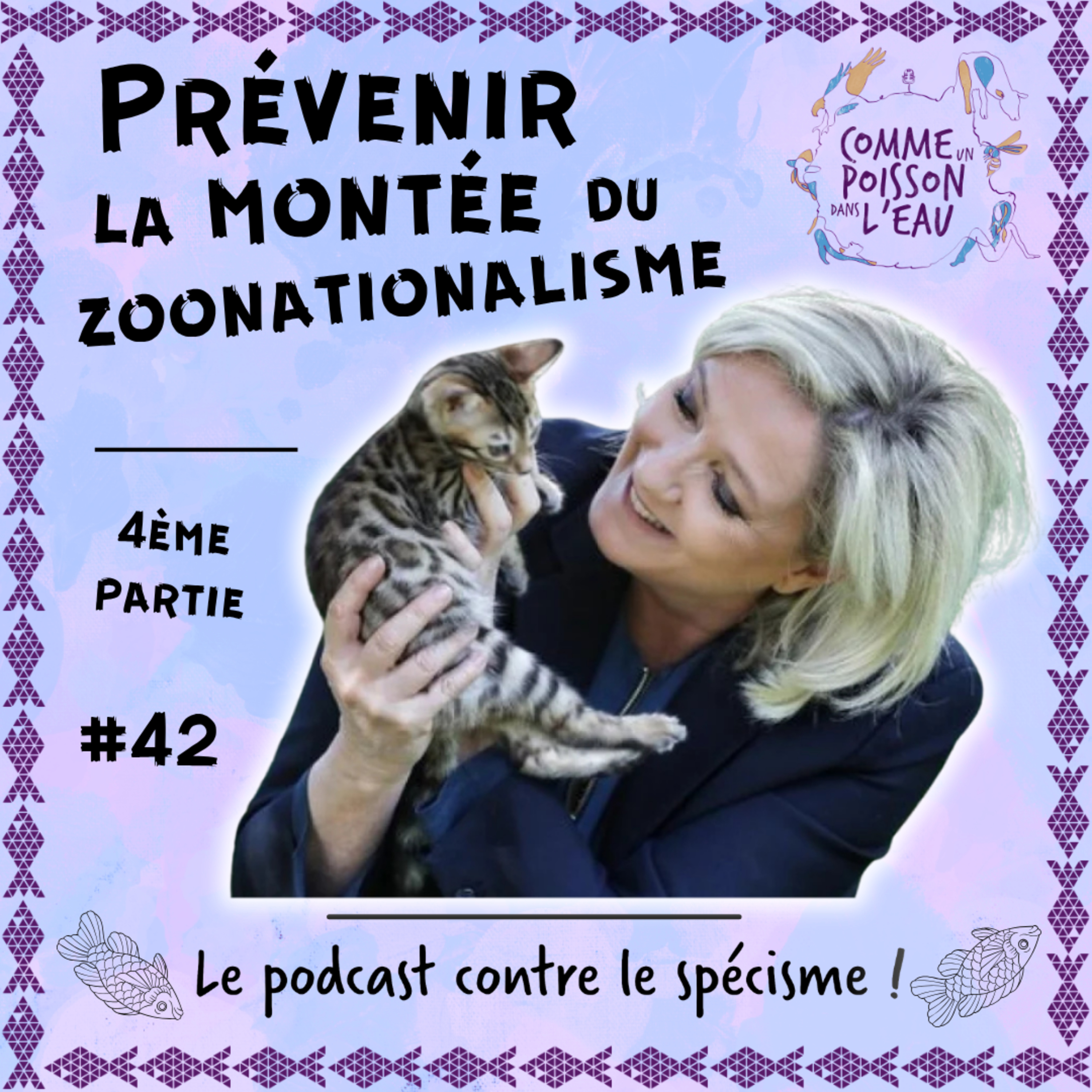 #42 Prévenir la montée du zoonationalisme (4/4)