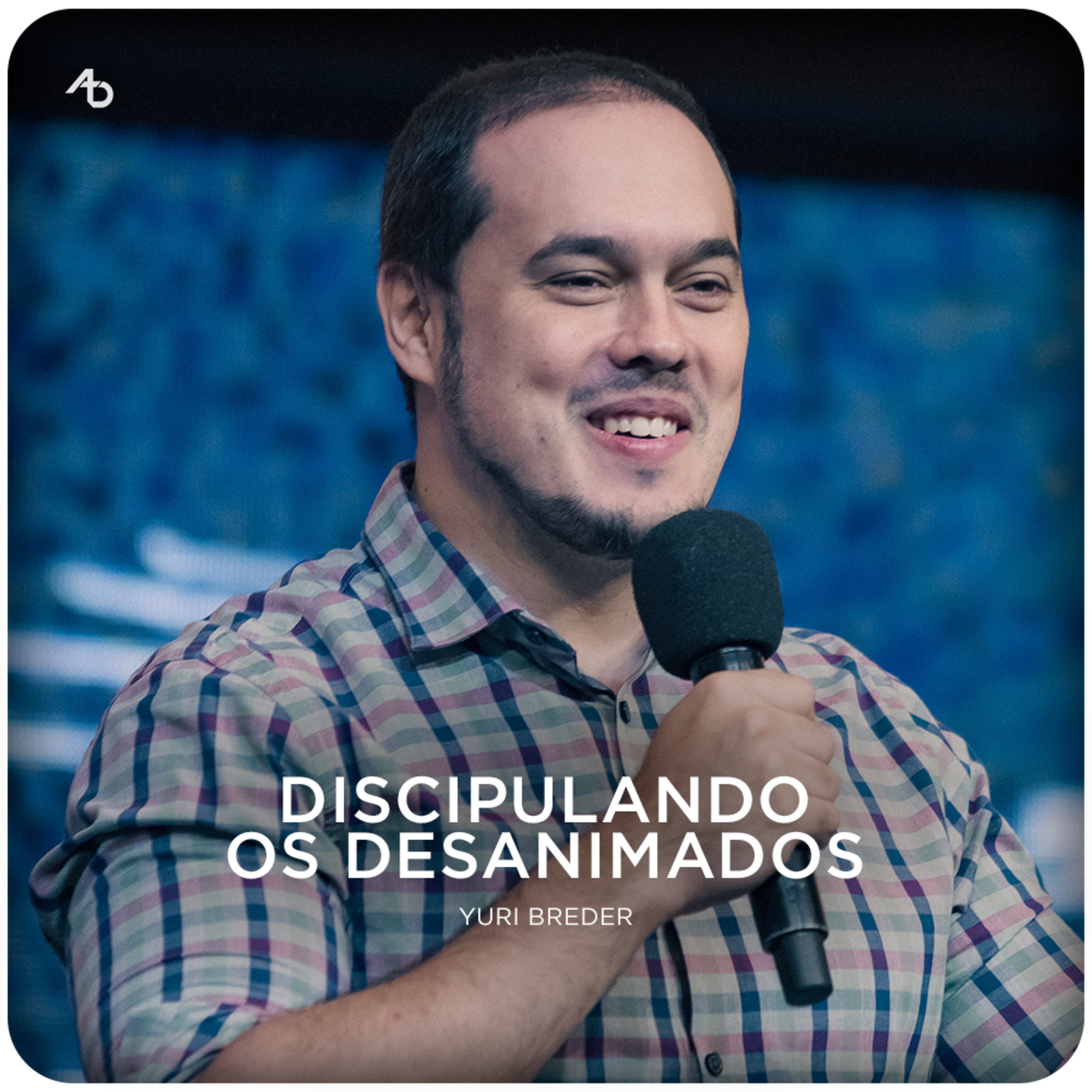 Discipulando os desanimados - Yuri Breder episode artwork