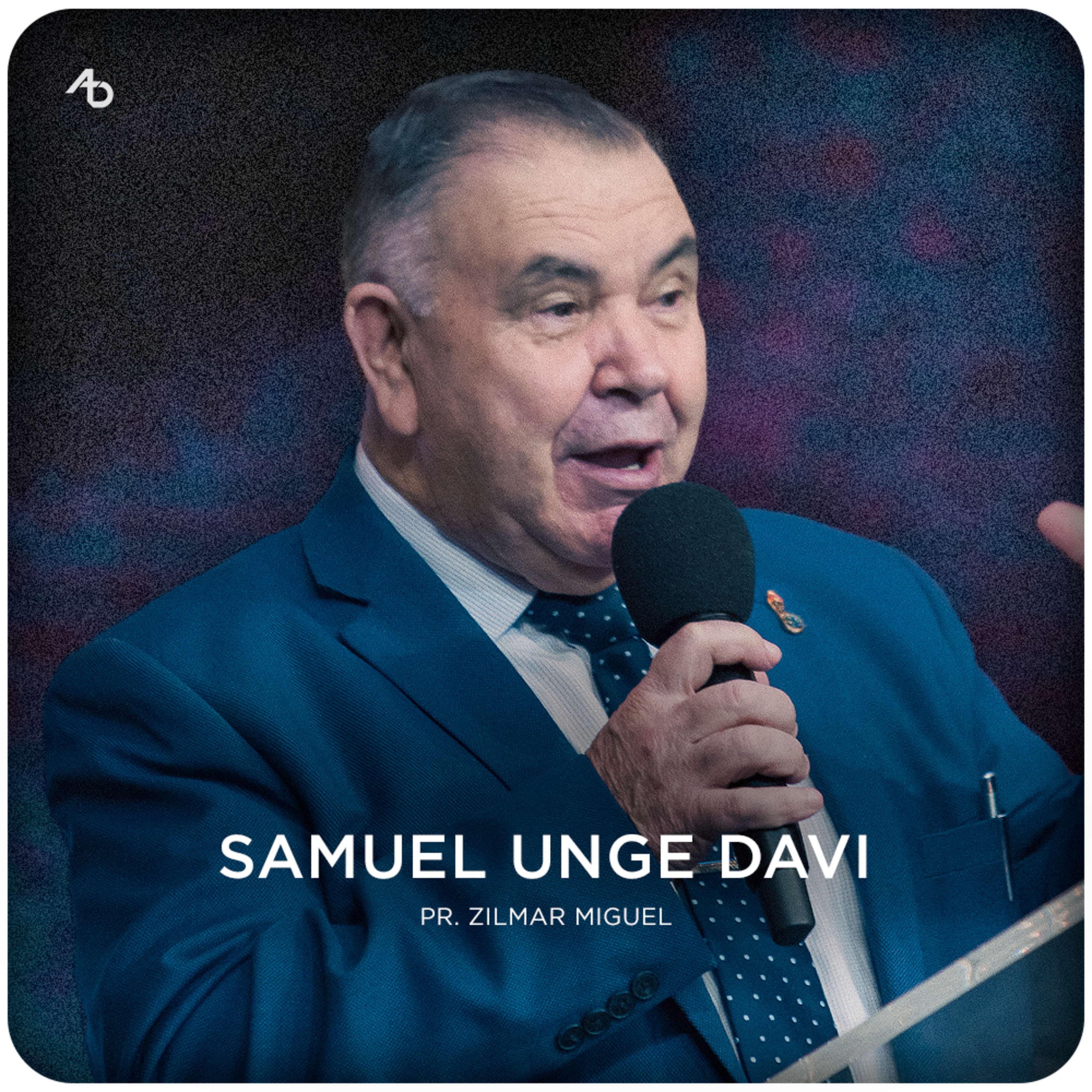 Samuel unge Davi - Pr. Zilmar Miguel episode artwork