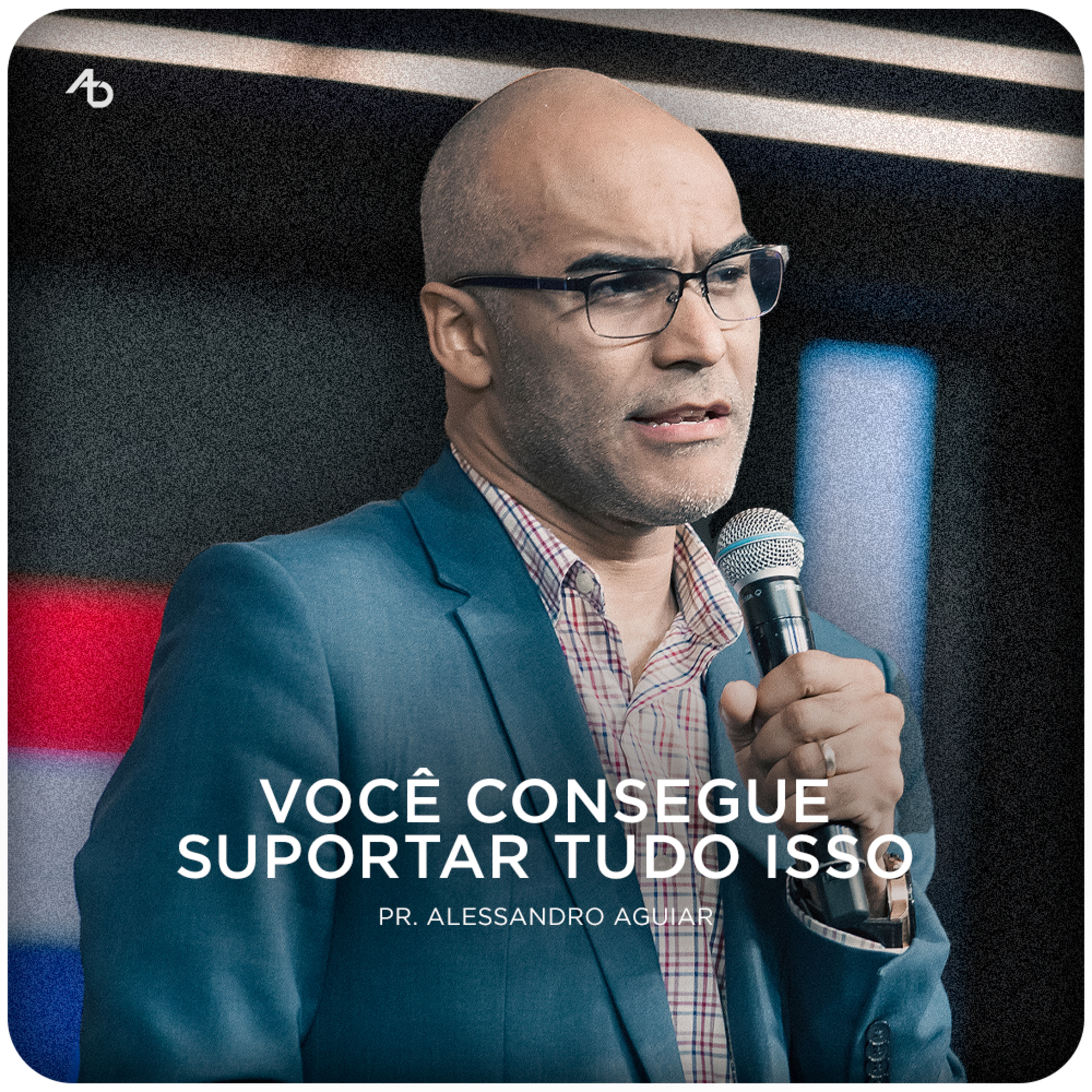 Você consegue suportar tudo isso - Pr. Alessandro Aguiar episode artwork