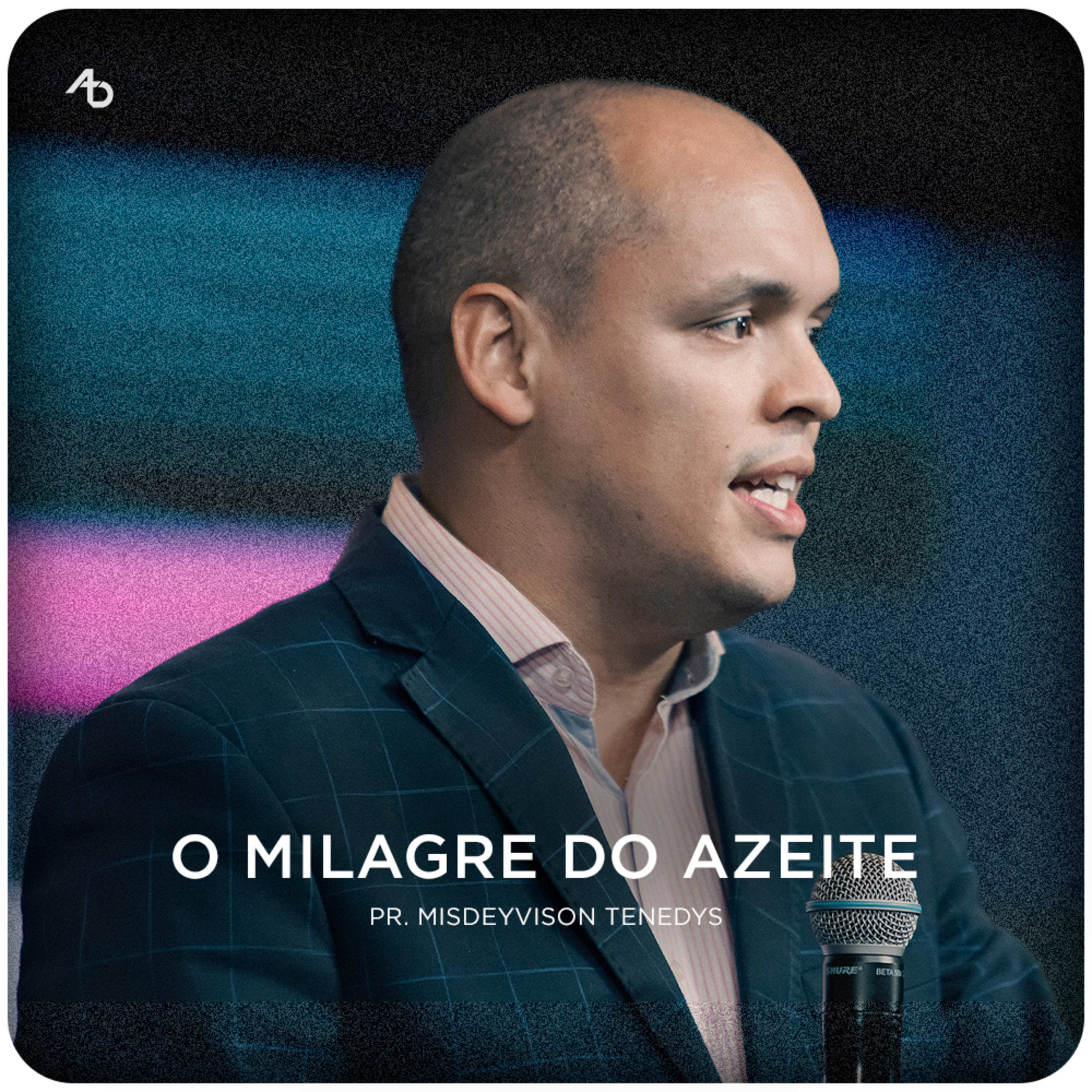 O milagre do Azeite - Pr. Misdeyvison Tenedys episode artwork