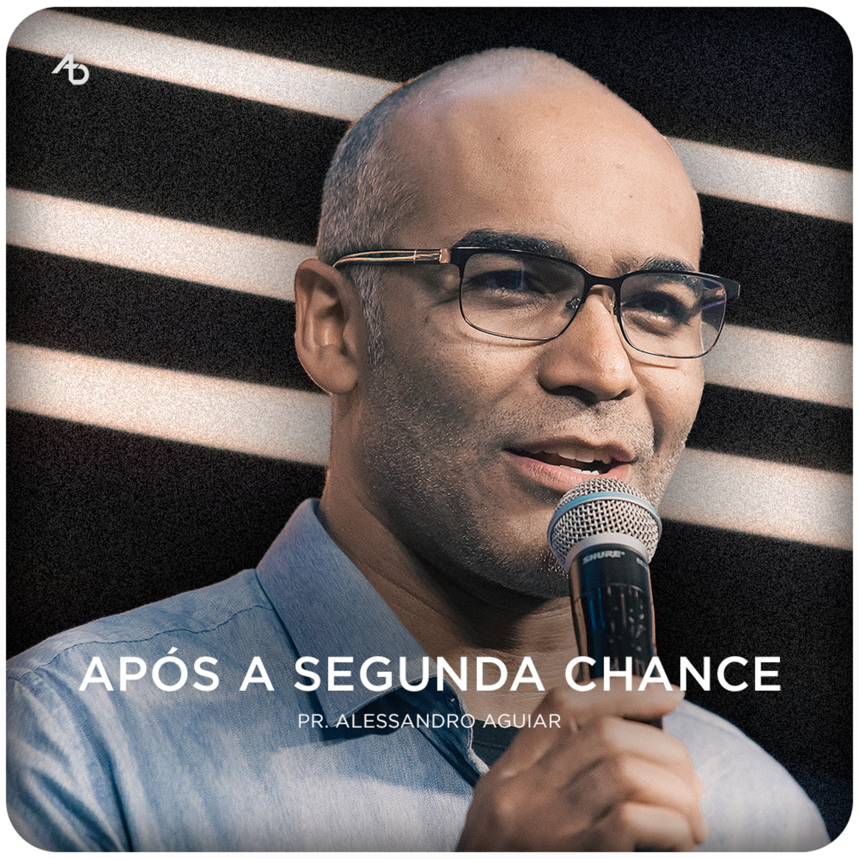 Após a segunda chance - Pr. Alessandro Aguiar episode artwork