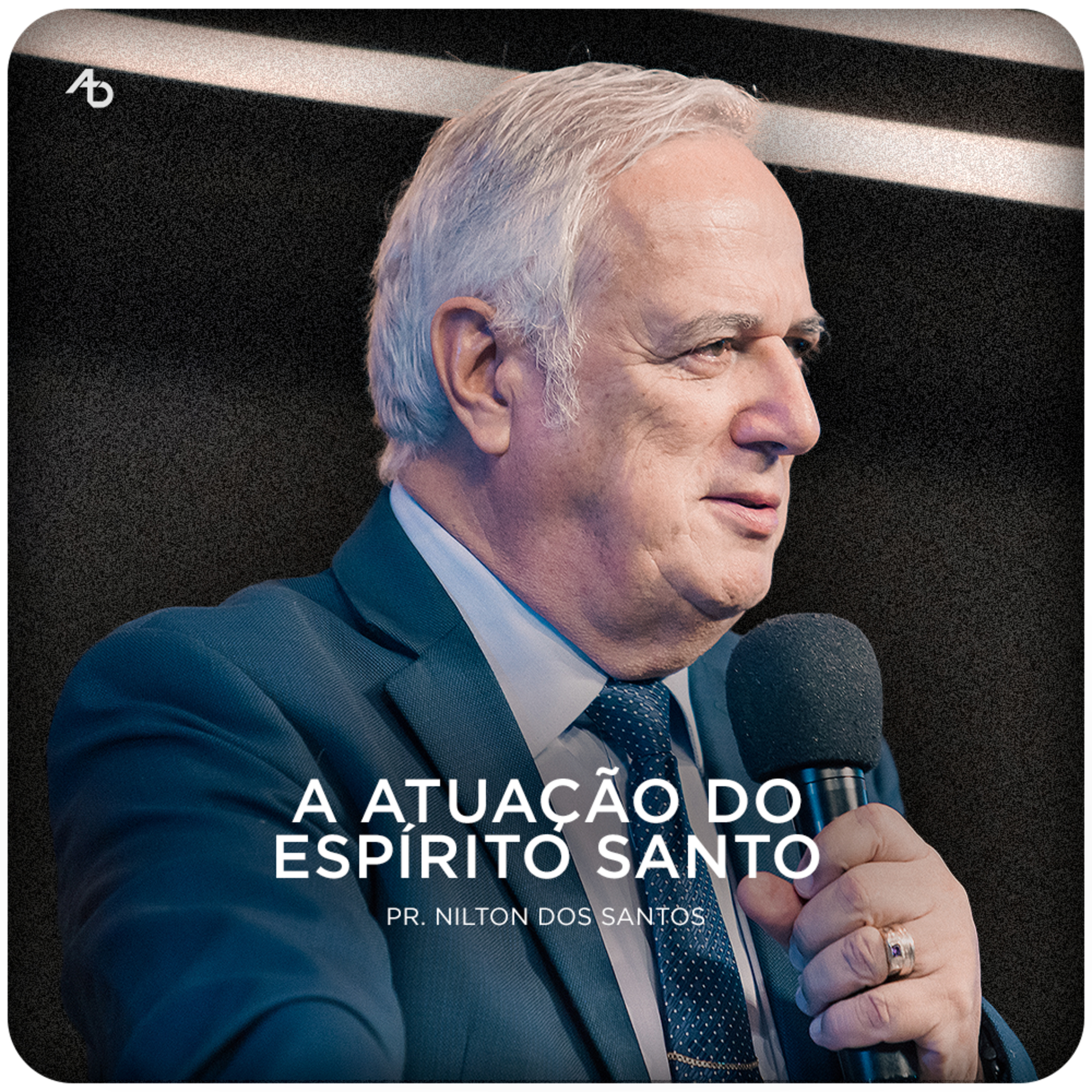 A atuação do Espírito Santo - Pr. Nilton dos Santos episode artwork