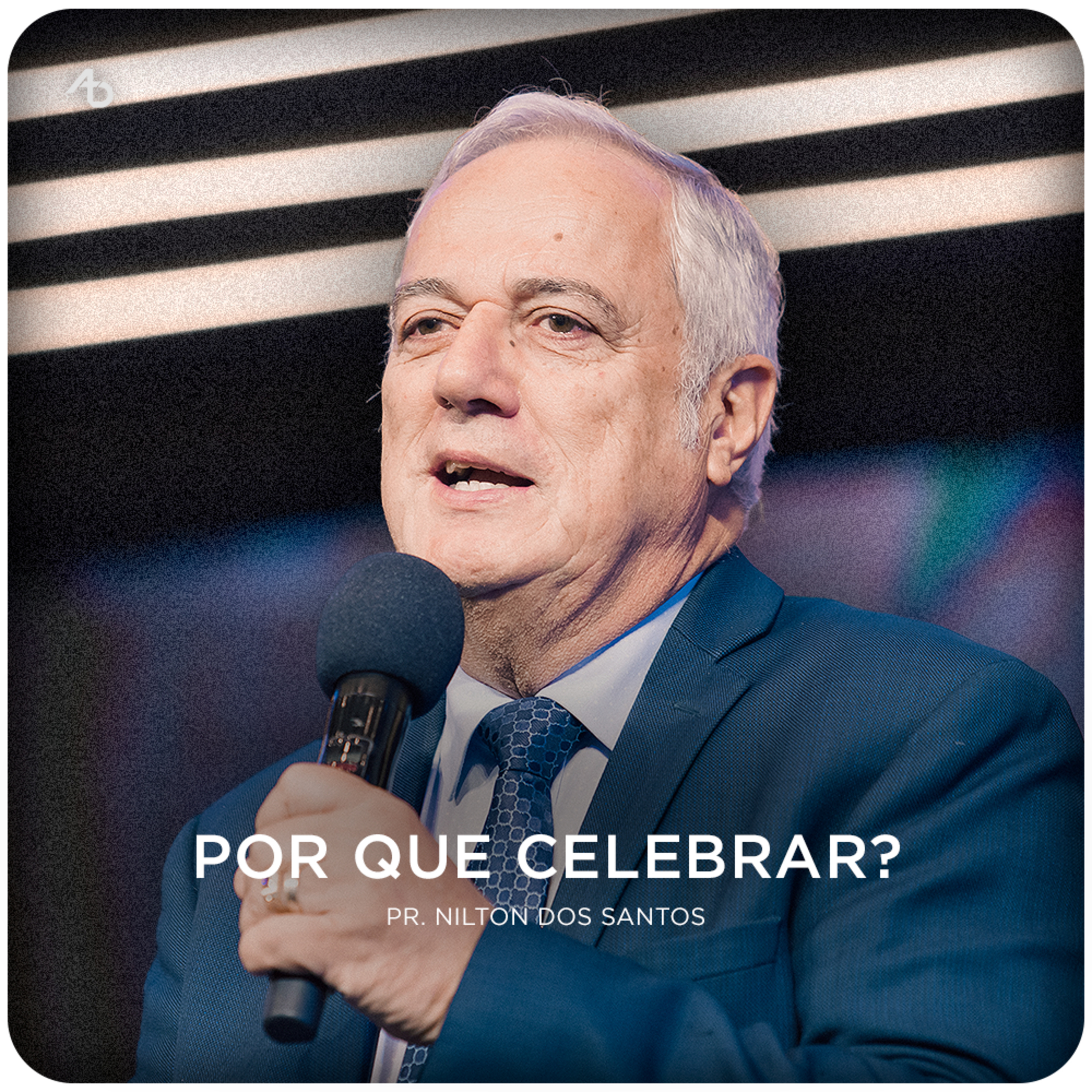 Por que celebrar? - Pr. Nilton dos Santos episode artwork