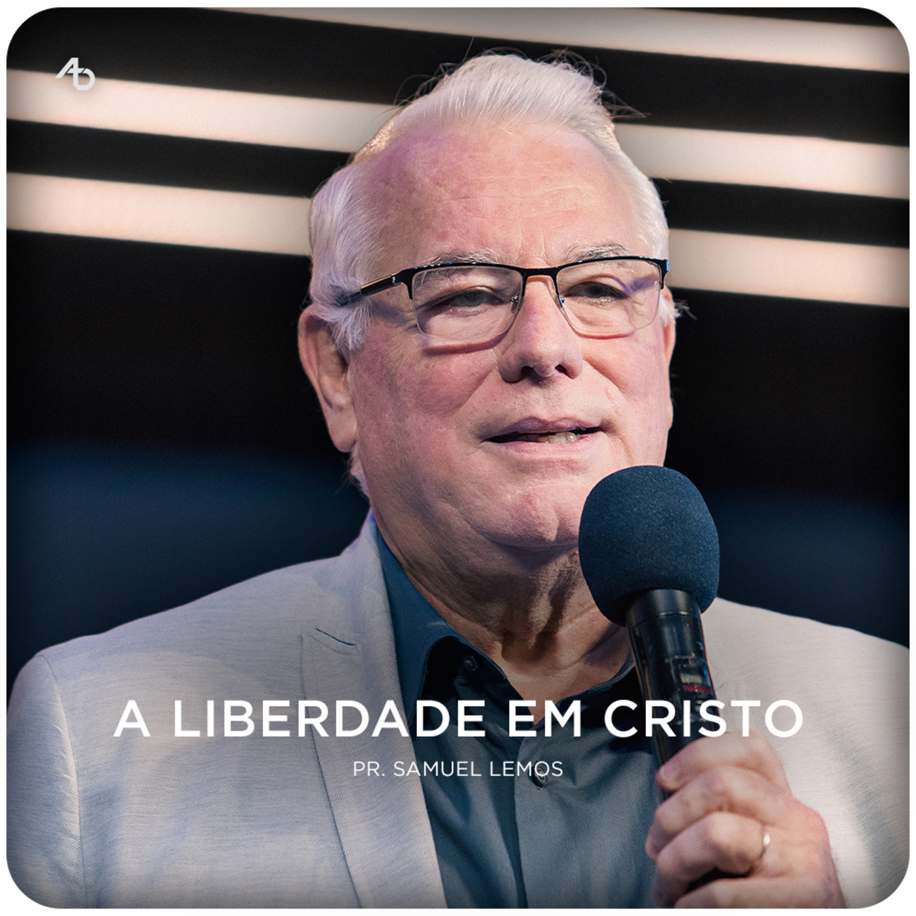 A liberdade em Cristo - Pr. Samuel Lemos episode artwork