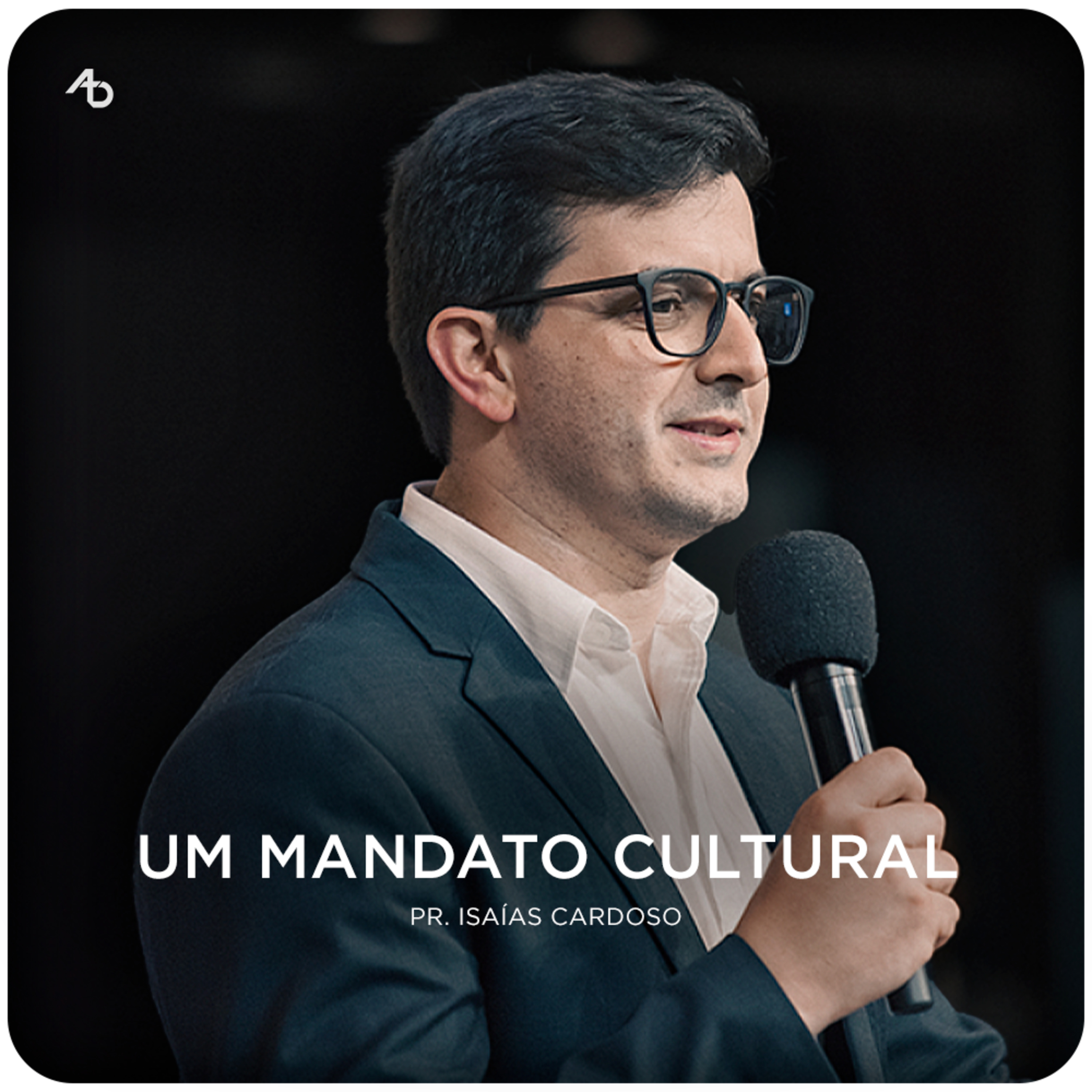 Um mandato cultural - Pr. Isaías Cardoso episode artwork