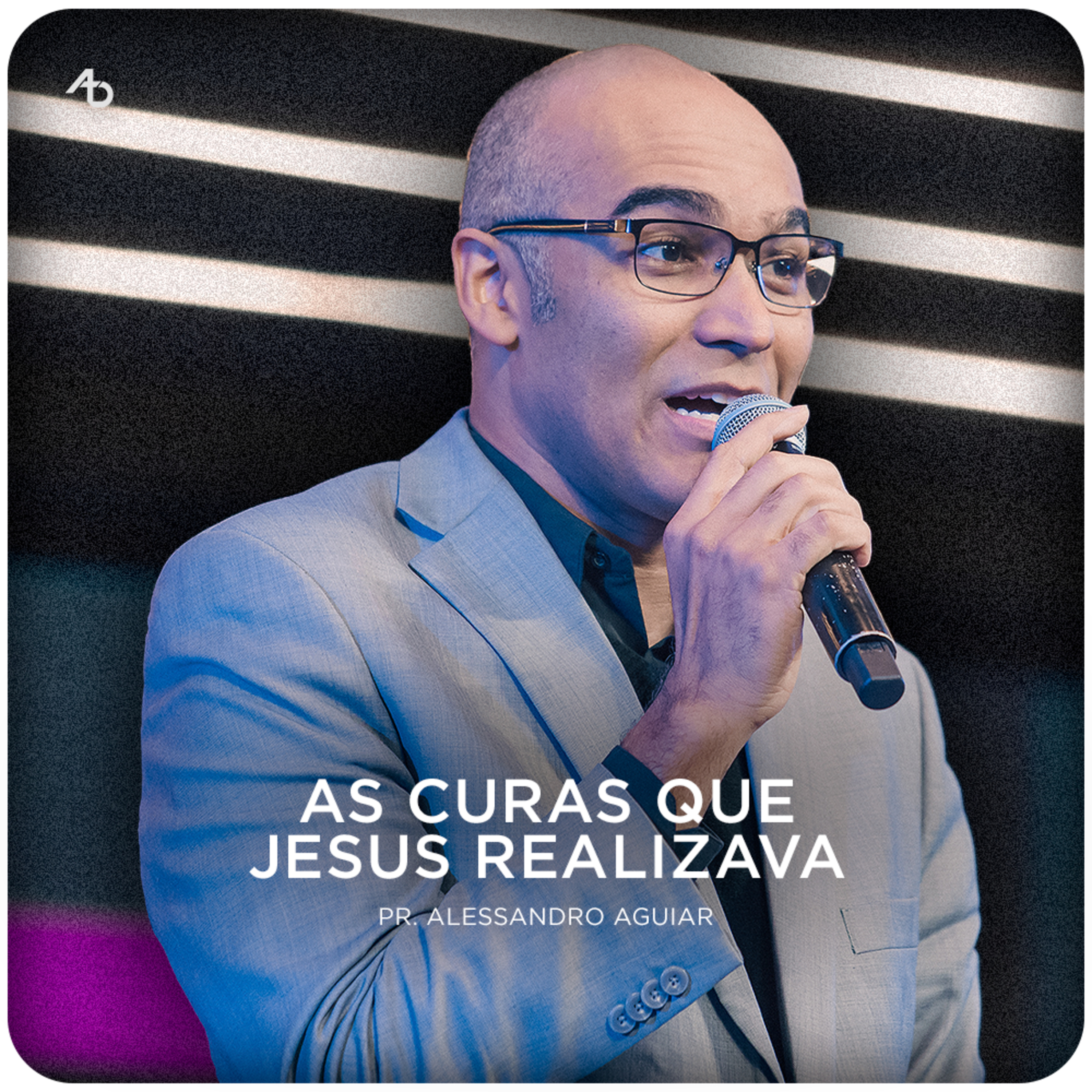 As curas que Jesus realizava - Pr. Alessandro Aguiar episode artwork