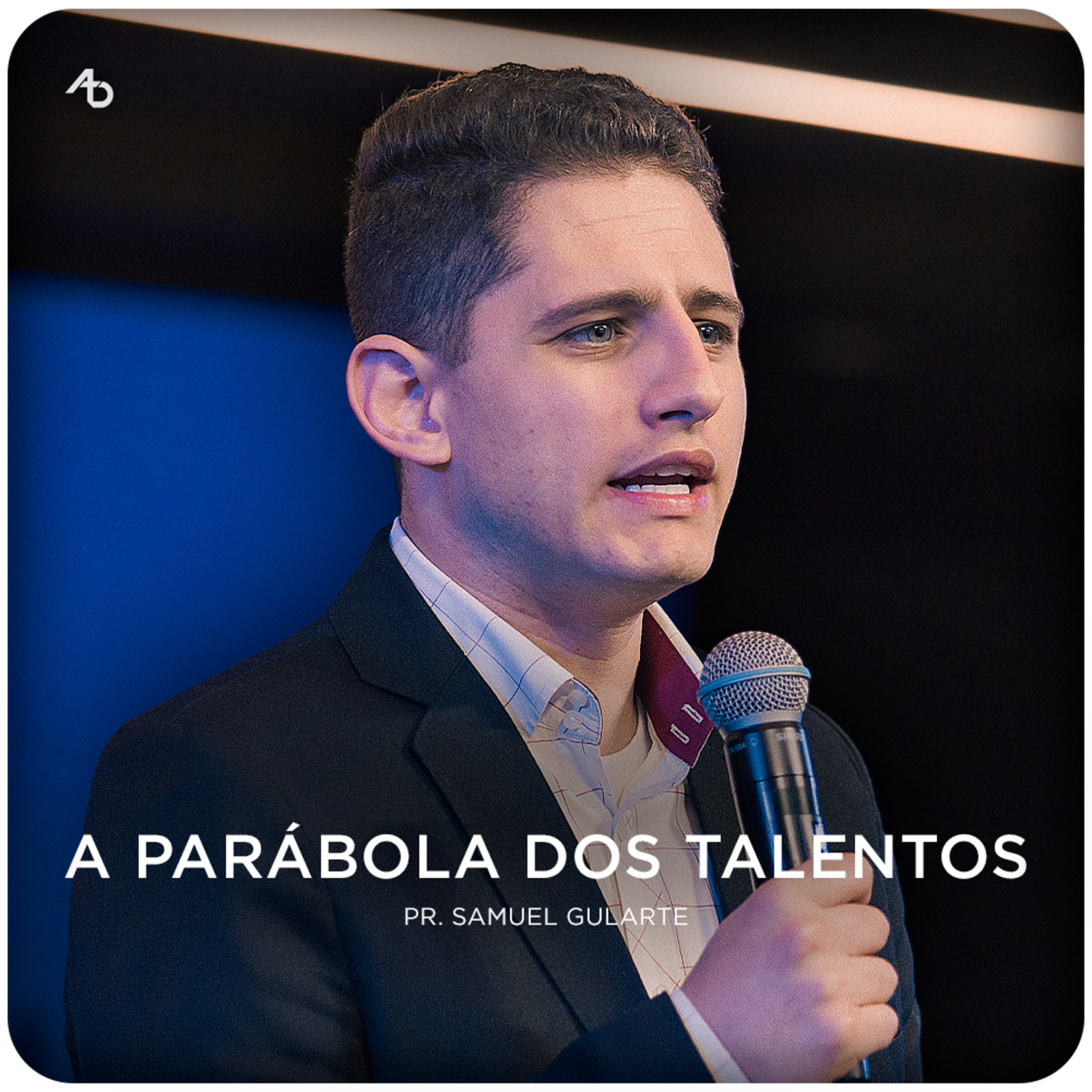 A parábola dos talentos - Pr. Samuel Gularte episode artwork