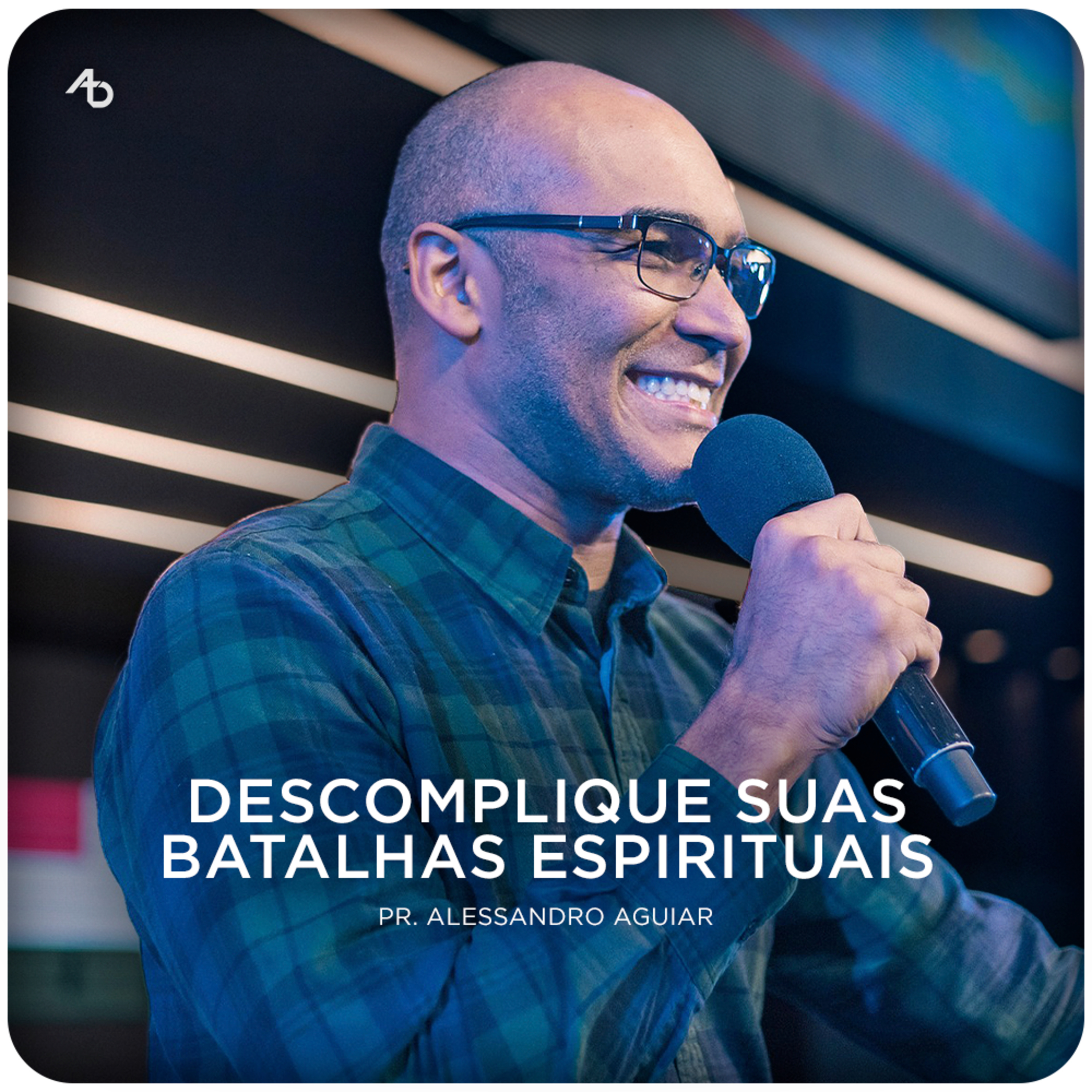 Descomplique suas batalhas espirituais - Pr. Alessandro Aguiar episode artwork