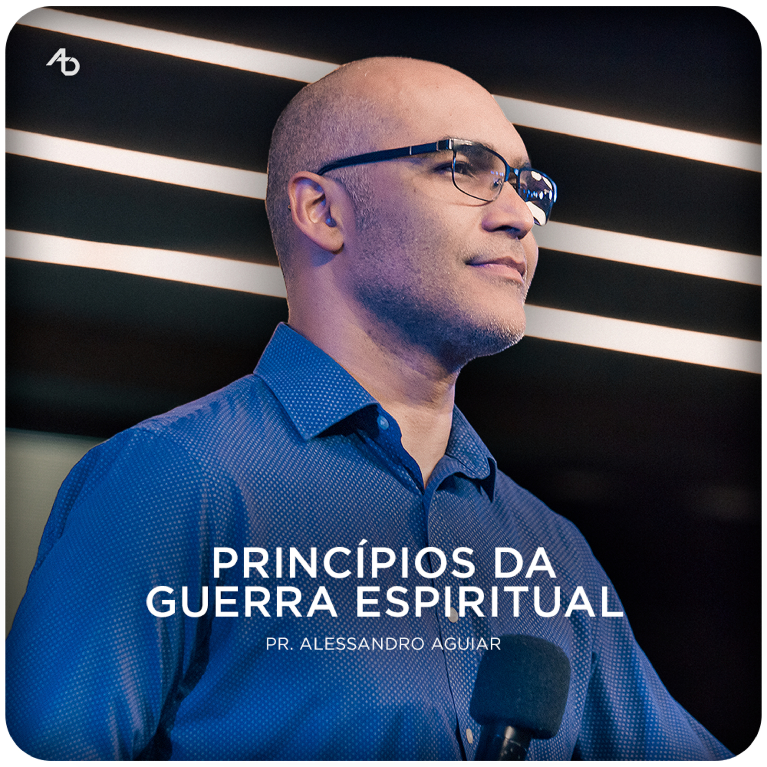 Princípios da guerra espiritual - Pr. Alessandro Aguiar episode artwork
