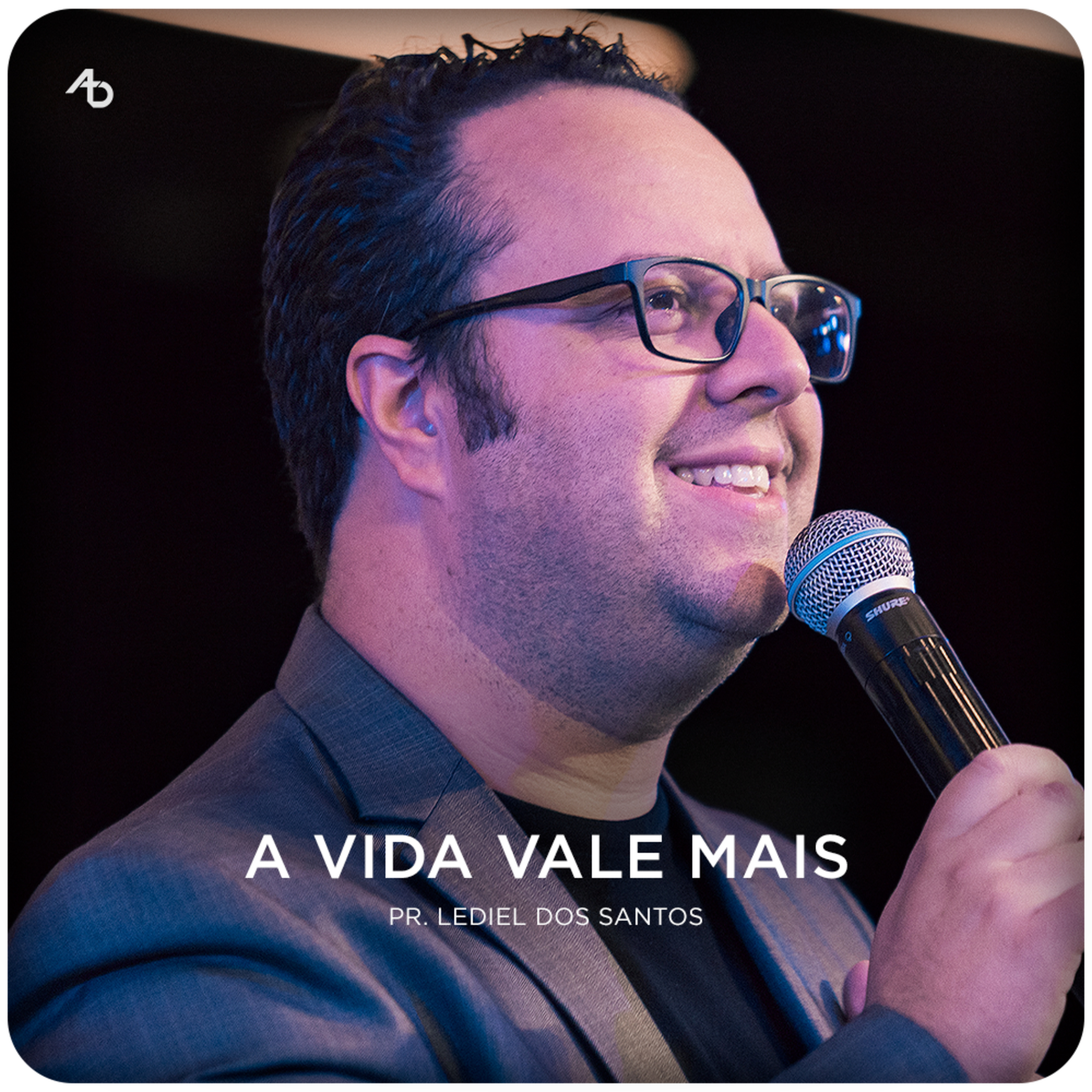 A vida vale mais - Pr. Lediel dos Santos episode artwork