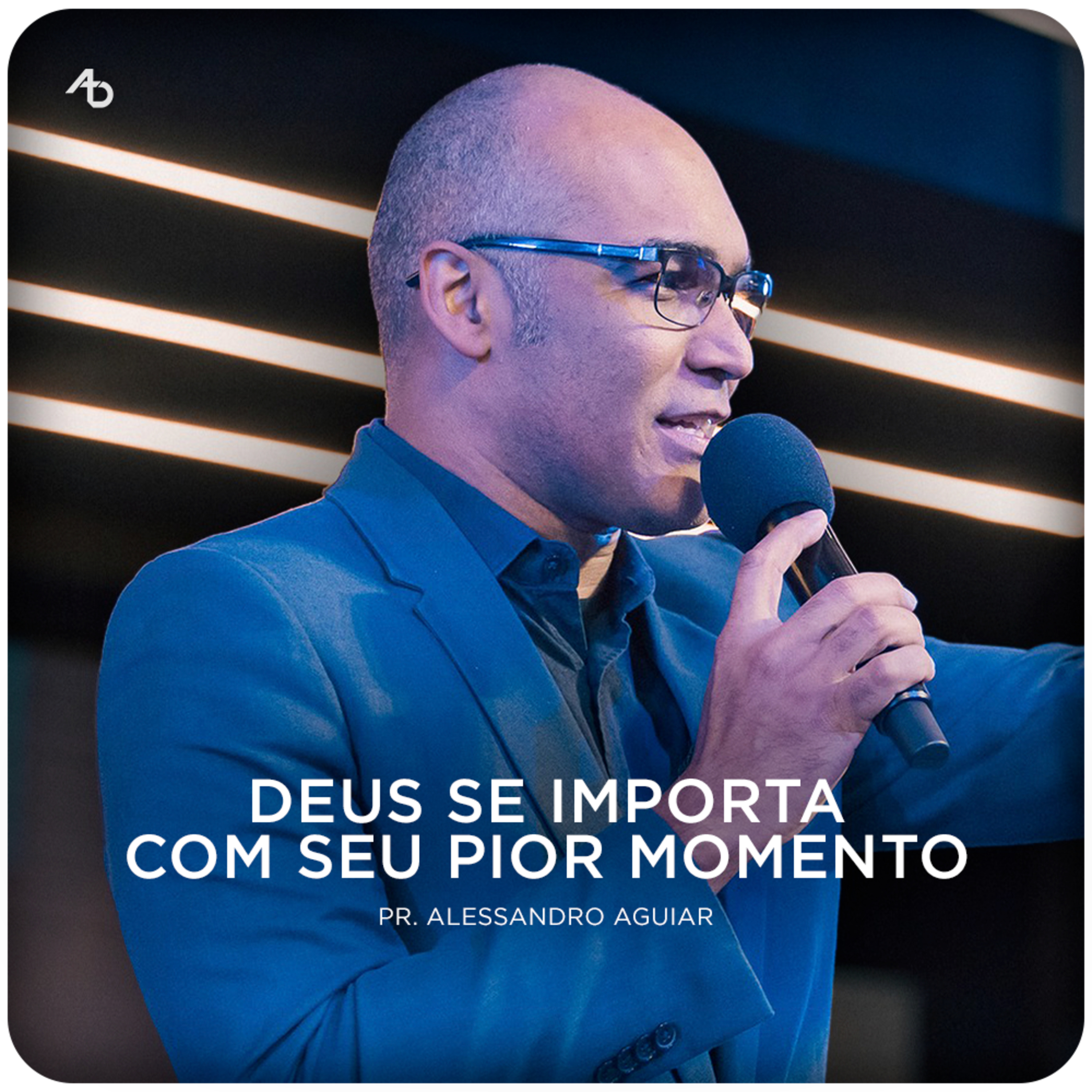 Deus se importa com seu pior momento - Pr. Alessandro Aguiar episode artwork