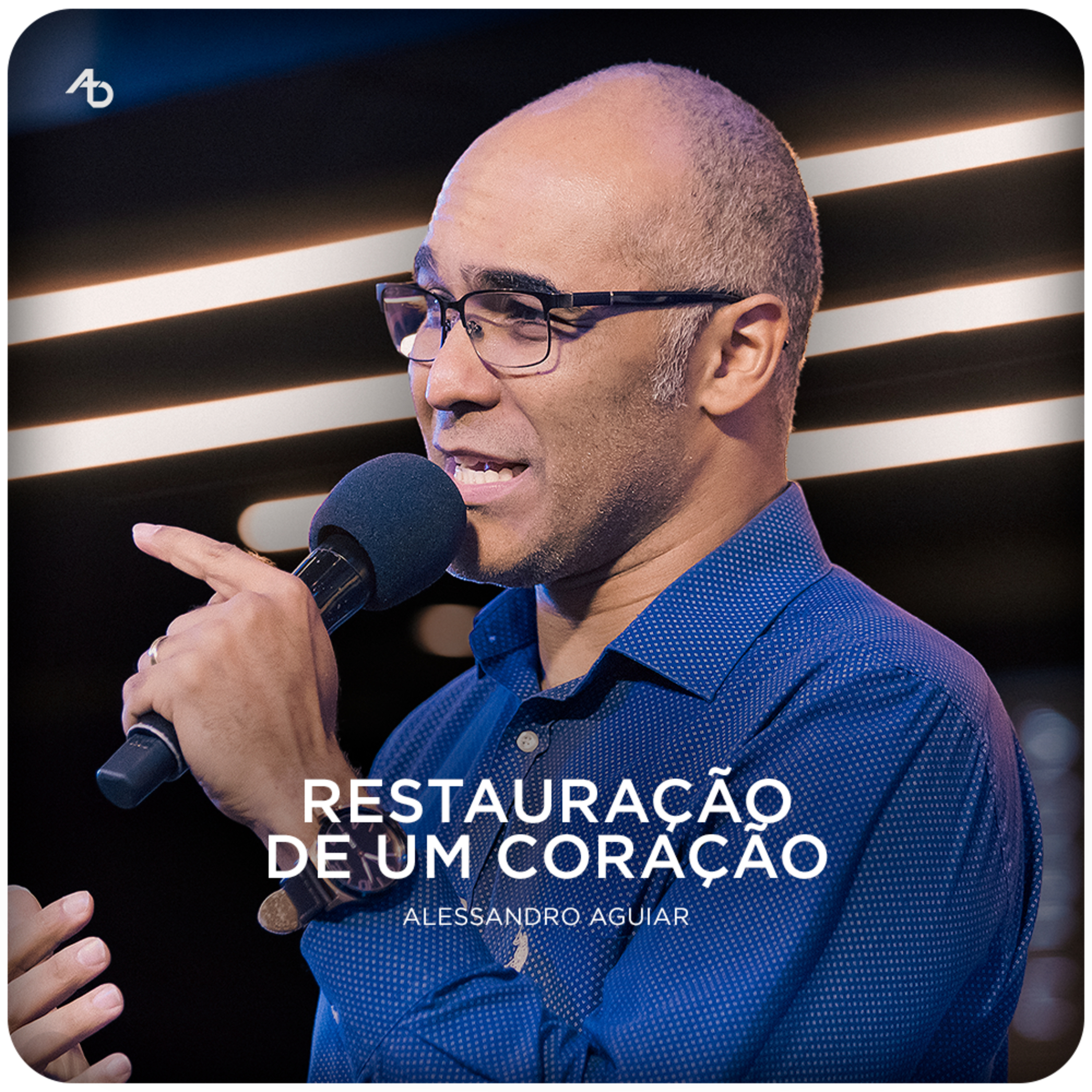 Restauração de um coração - Pr. Alessandro Aguiar episode artwork
