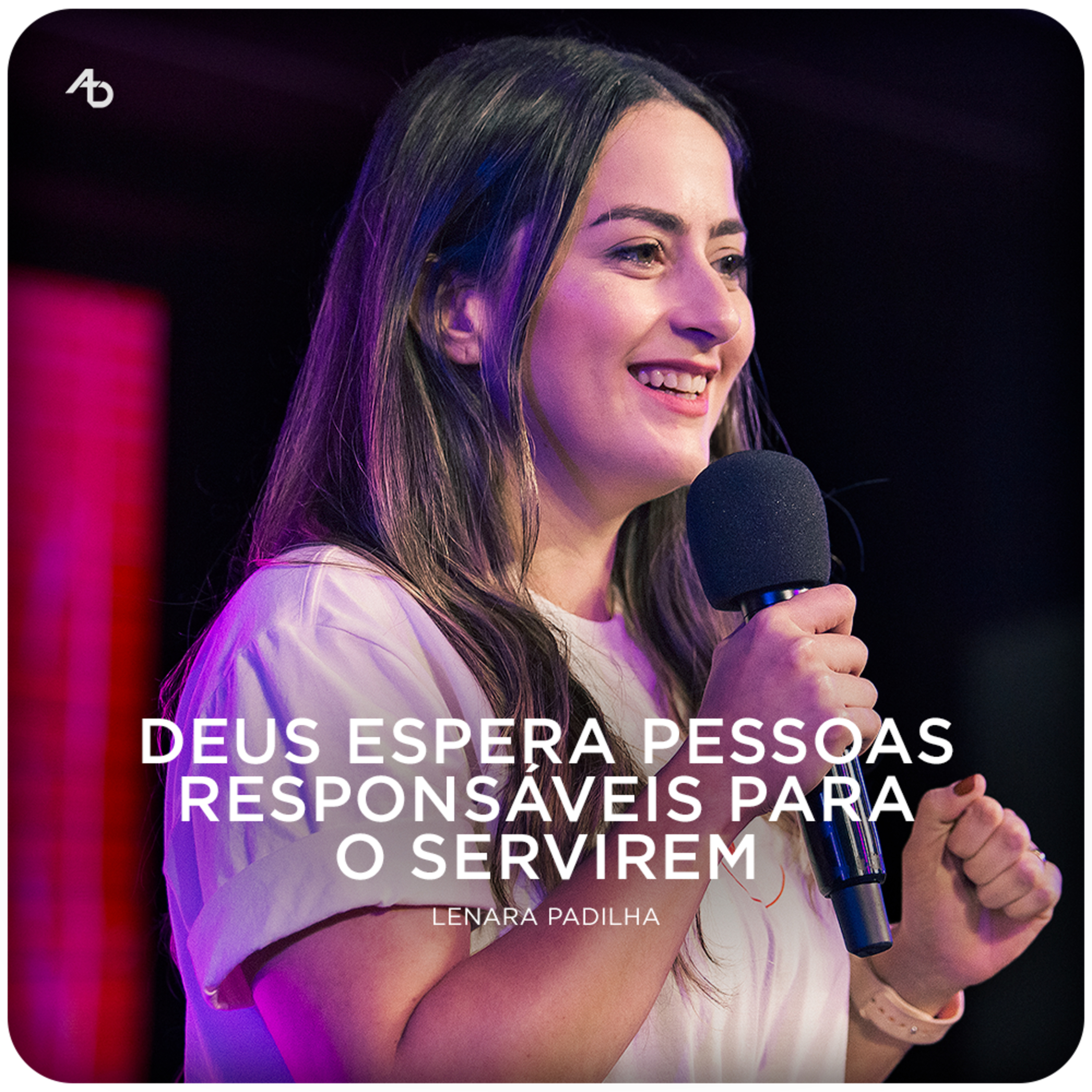 Deus espera pessoas responsáveis para o servirem - Lenara Padilha episode artwork