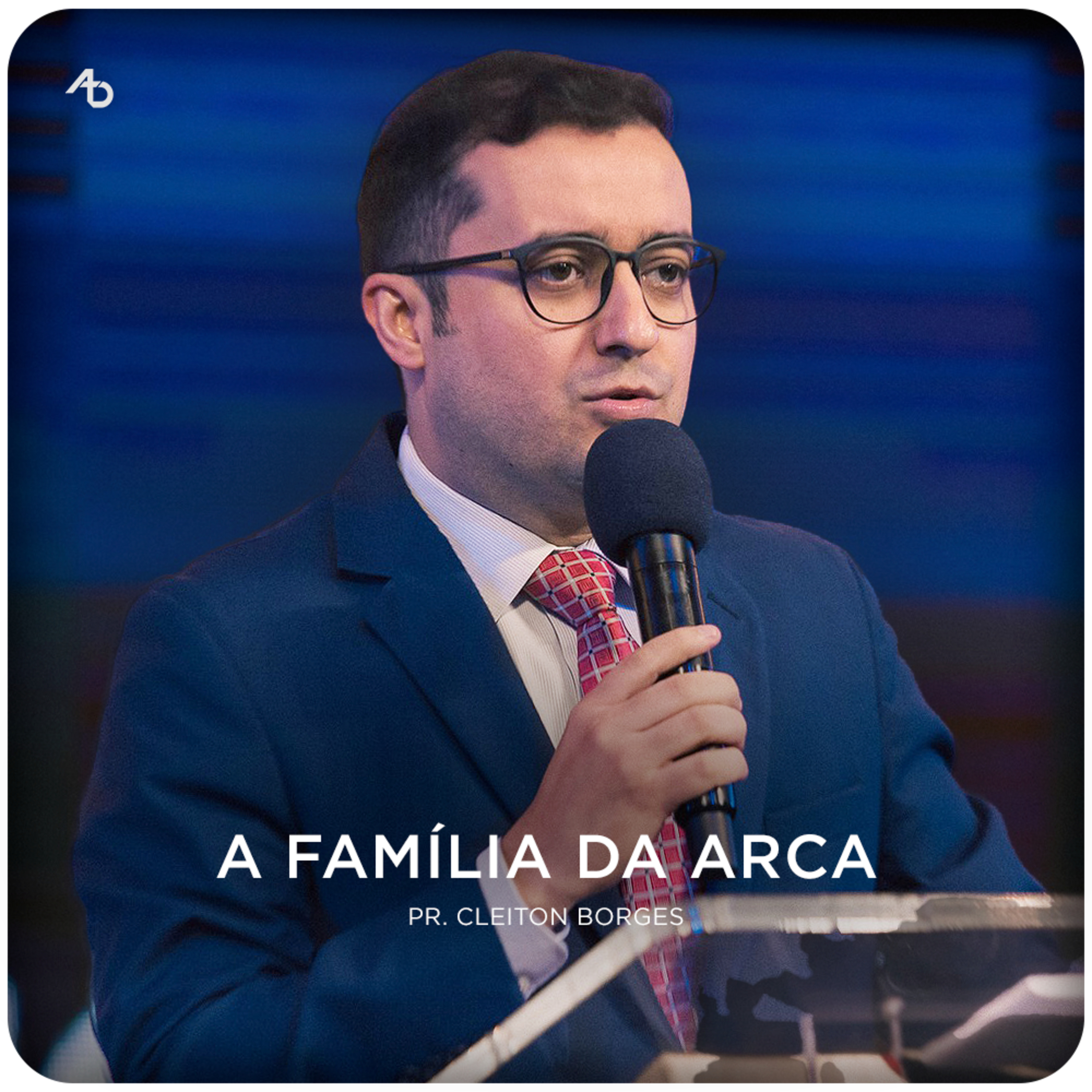 A família da arca - Pr. Cleiton Borges episode artwork