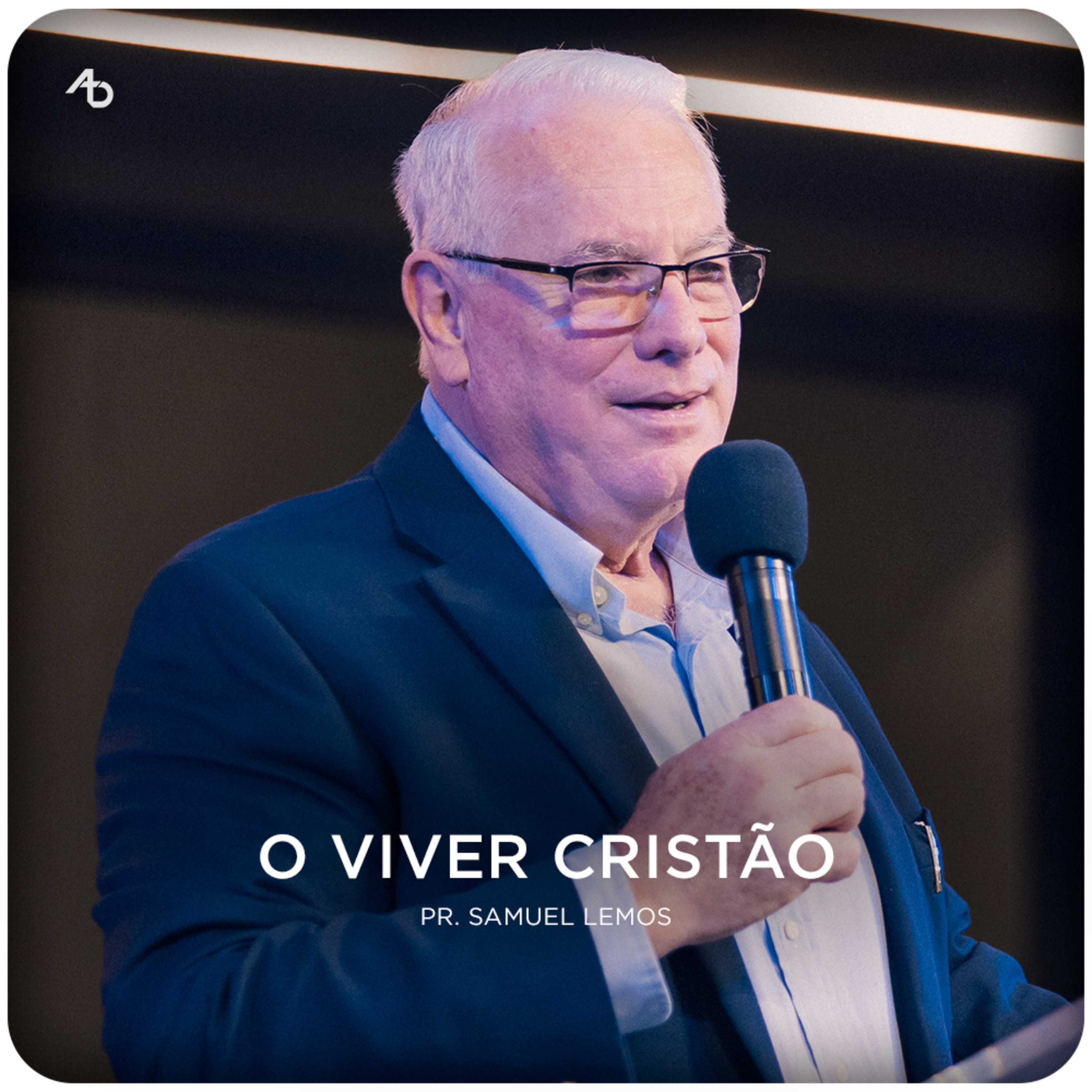 O viver cristão - Pr. Samuel Lemos episode artwork