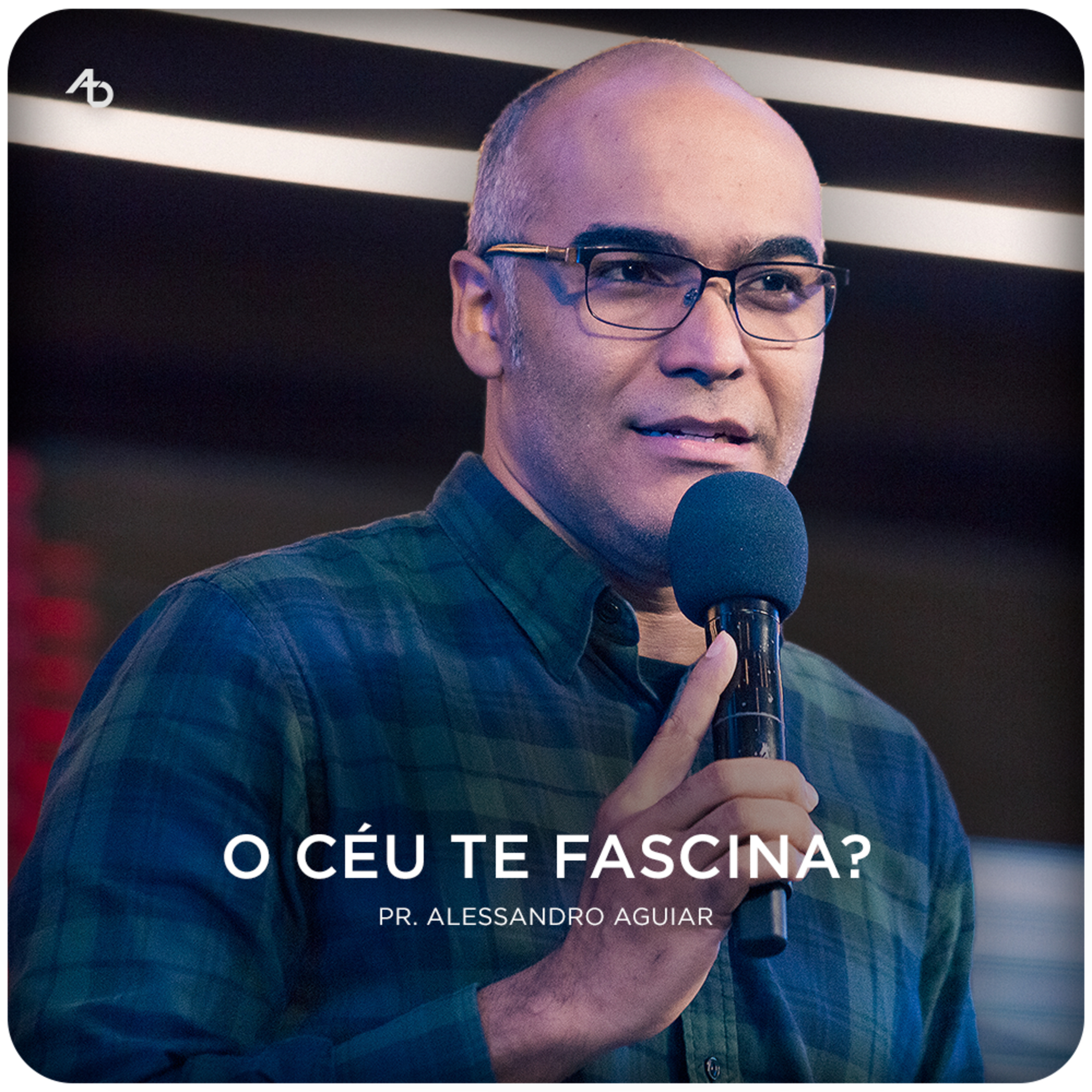 O céu te fascina? - Pr. Alessandro Aguiar episode artwork