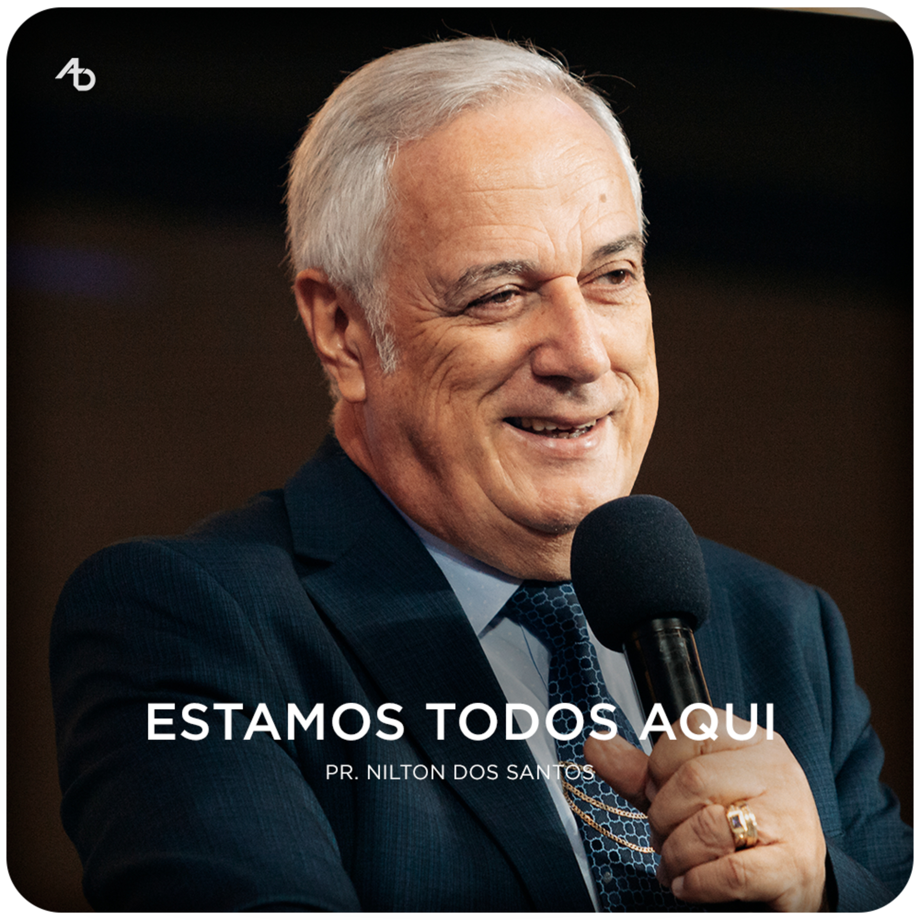 Estamos todos aqui - Pr. Nilton dos Santos episode artwork