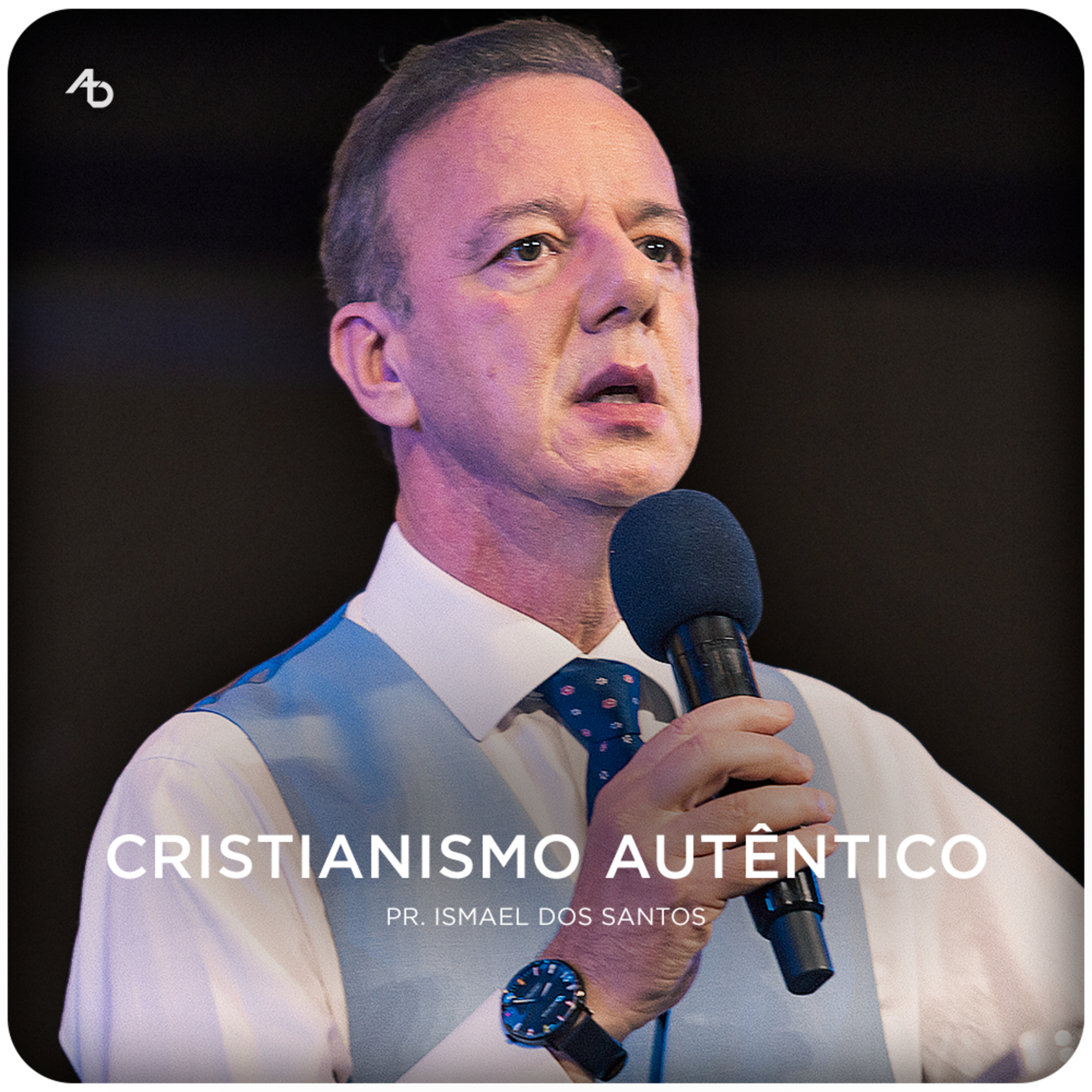 Cristianismo Autêntico - Pr. Ismael dos Santos episode artwork