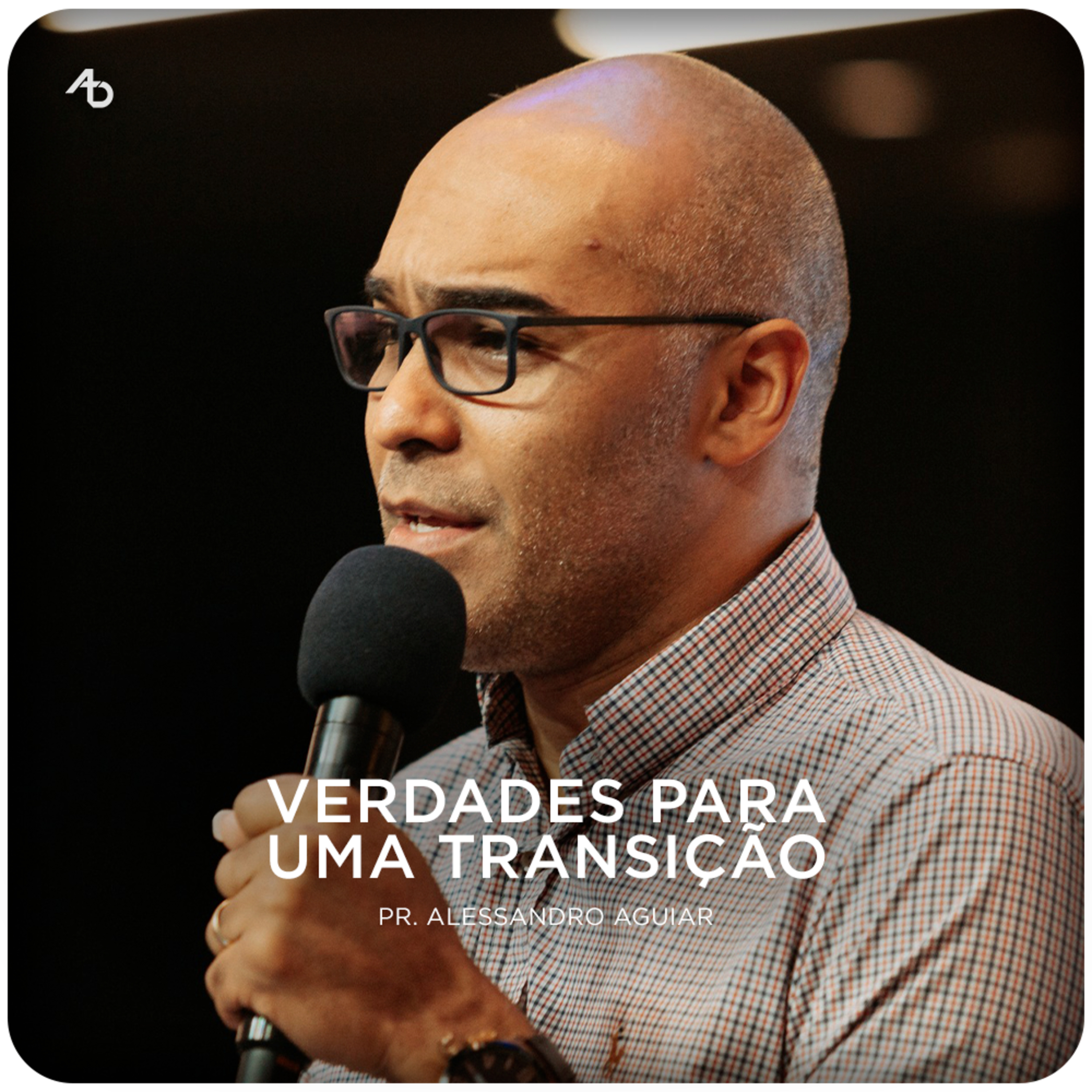Verdades para uma transição - Pr. Alessandro Aguiar episode artwork