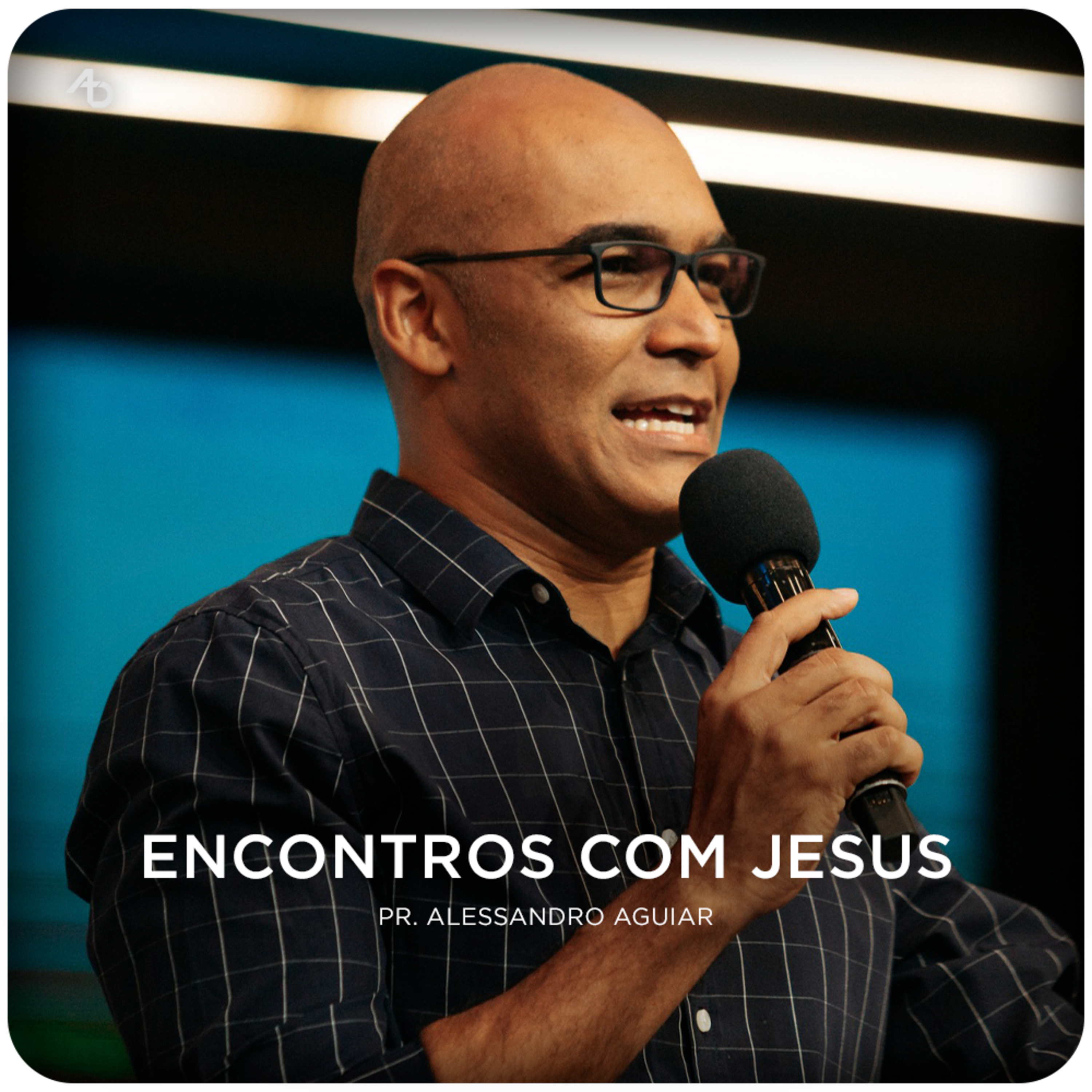 Encontros com Jesus - Pr. Alessandro Aguiar episode artwork