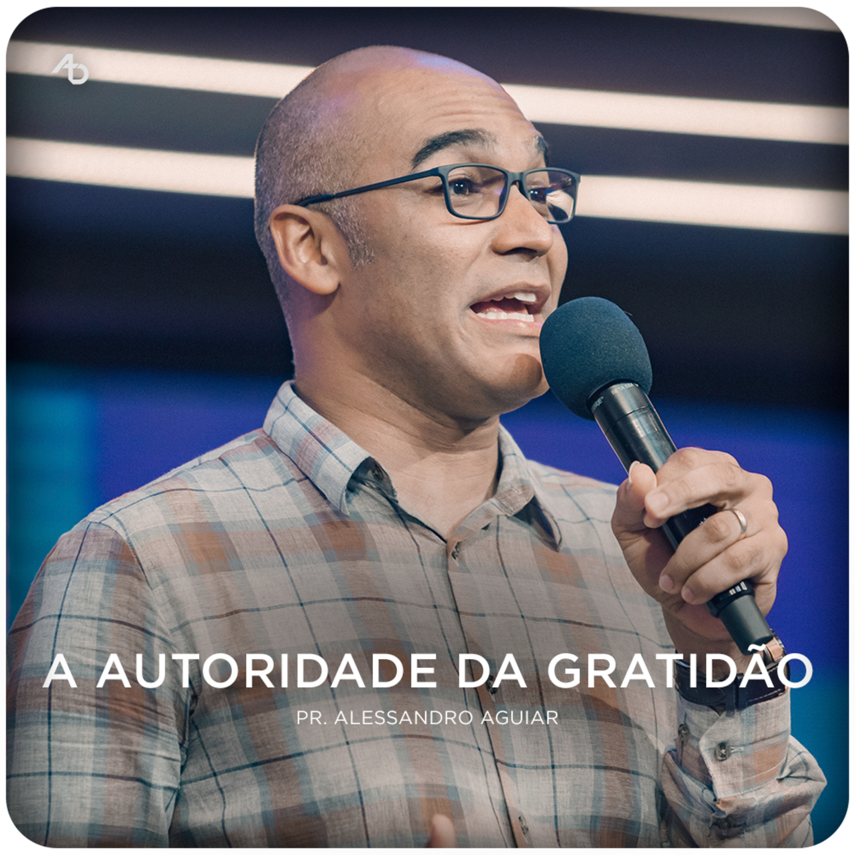 A autoridade da gratidão - Pr. Alessandro Aguiar episode artwork