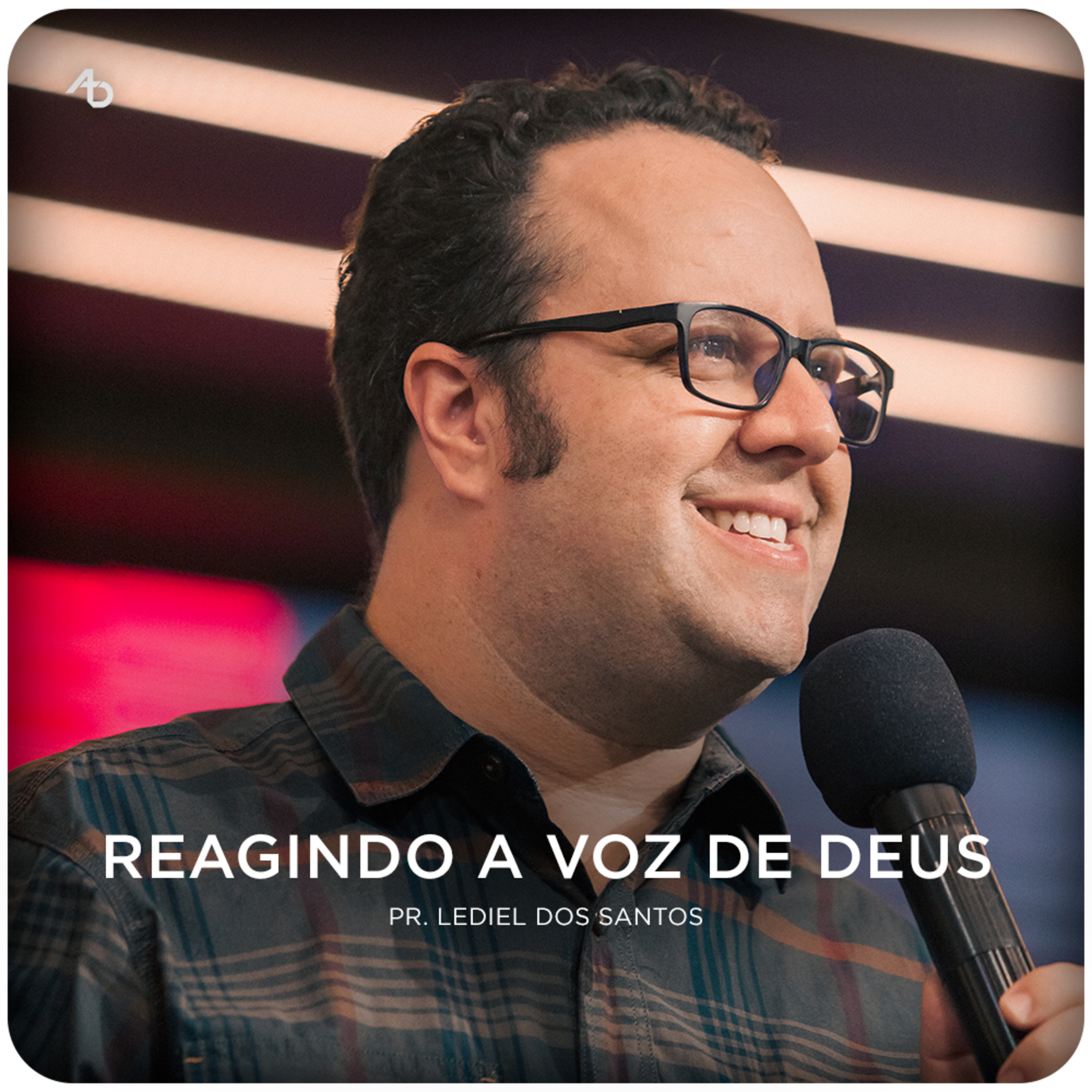 Reagindo a voz de Deus - Pr. Lediel dos Santos episode artwork